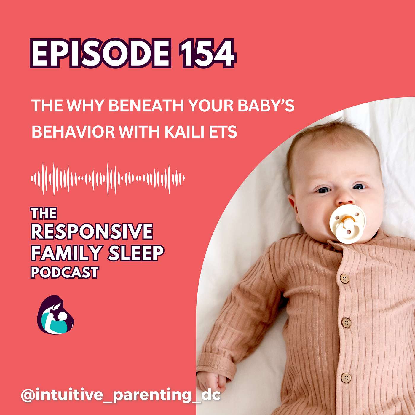 The Why Beneath Your Baby’s Behavior With Kaili Ets episode artwork