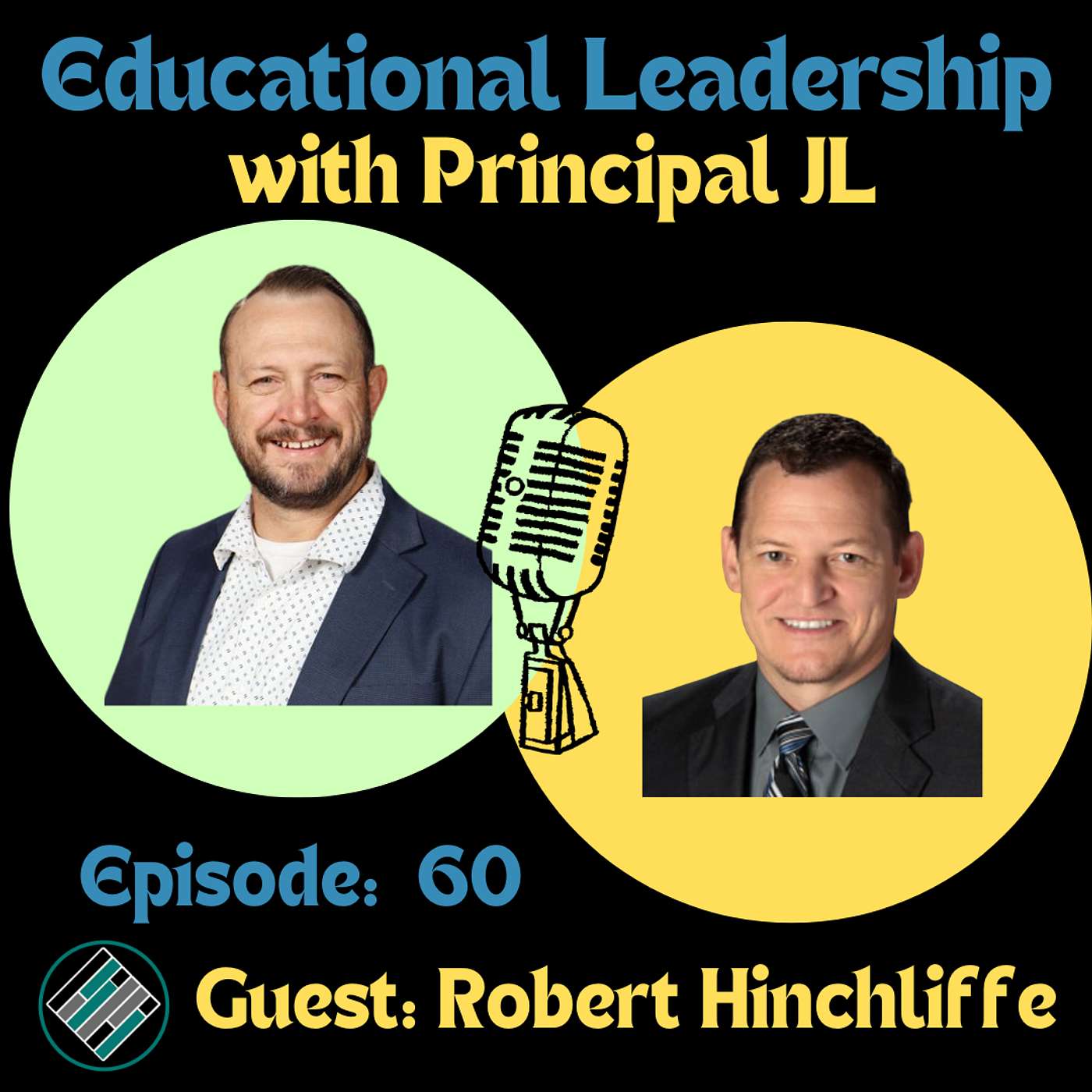 Episode 60: School Culture Over Programs: Robert Hinchliffe on Principal Leadership That Actually Works
