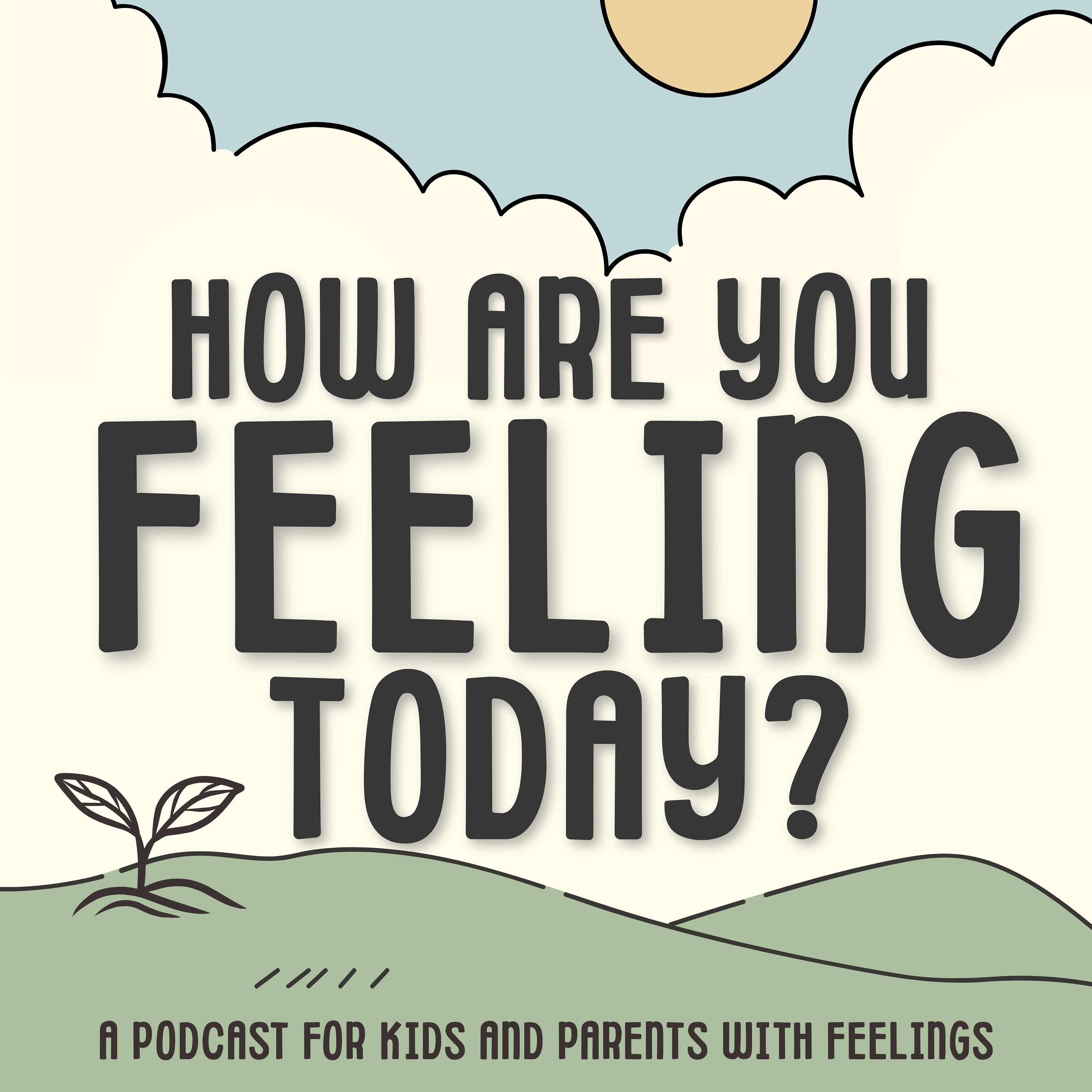 How Are You Feeling Today?