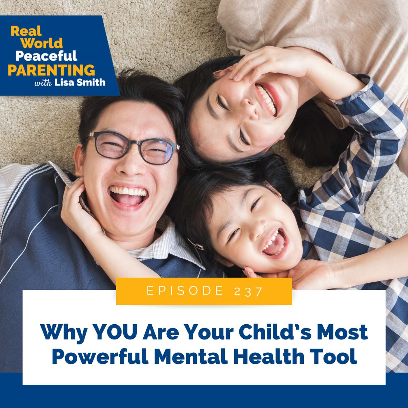 237: Why YOU Are Your Child's Most Powerful Mental Health Tool