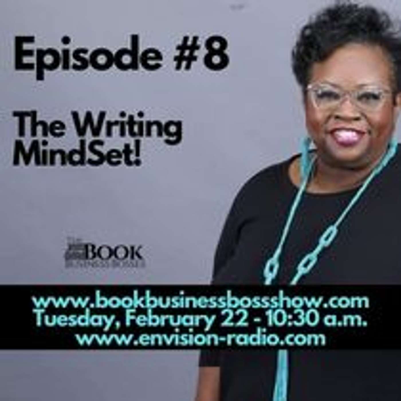 Episode #8 - The Book Business Boss Show - The Writing Mindset episode artwork