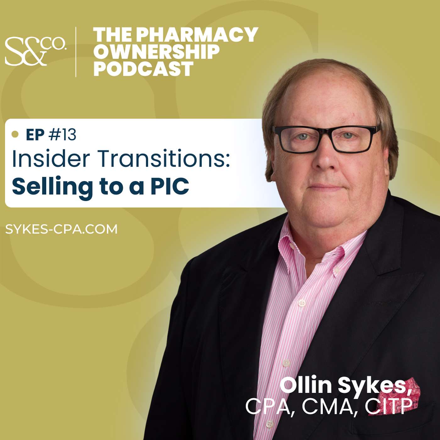 The Pharmacy Ownership Podcast | Episode 13 | Insider Transitions: Selling to a PIC episode artwork