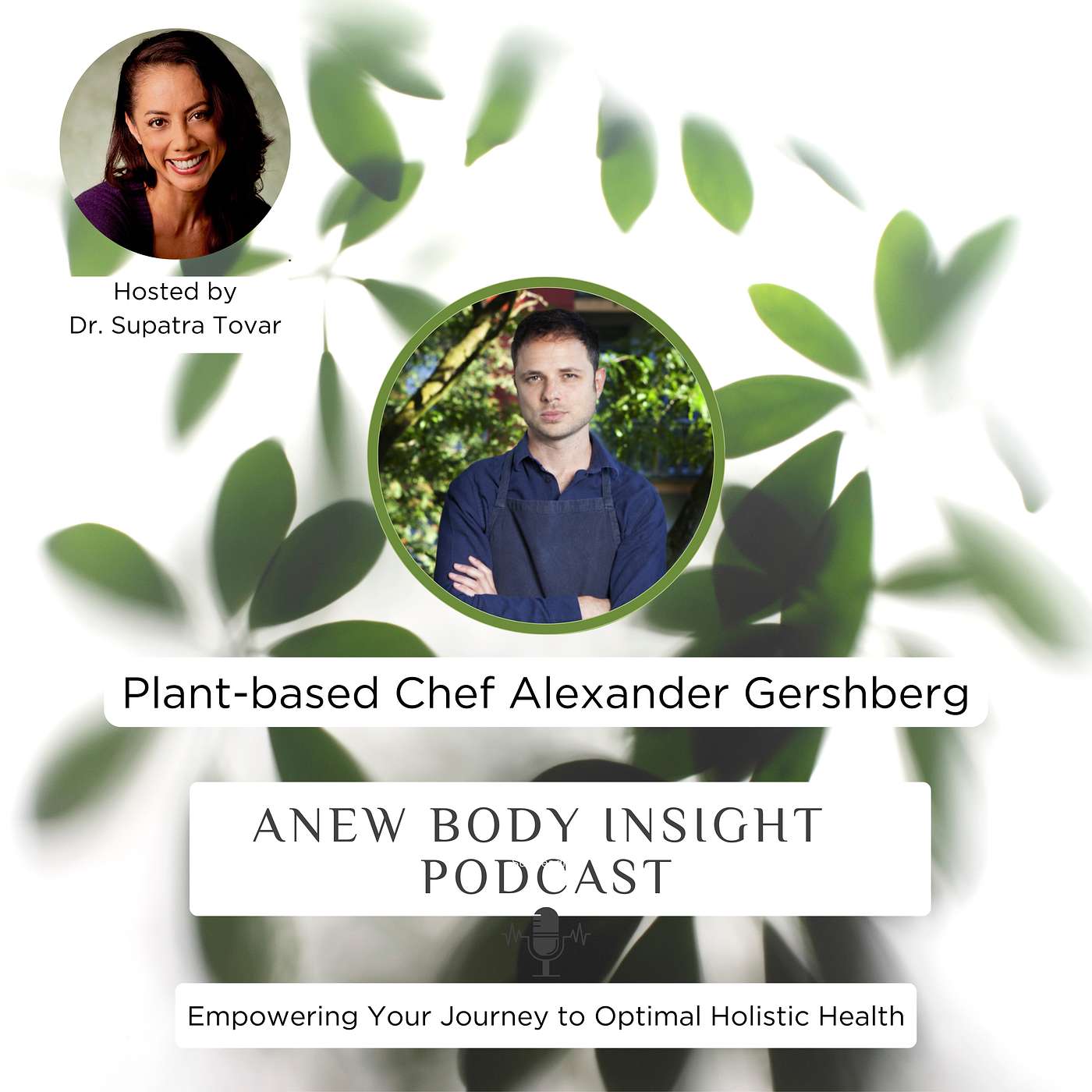 Plant-Based Made Delicious: Chef Alexander Gershberg’s Secrets to Joyful Eating | Ep. 25