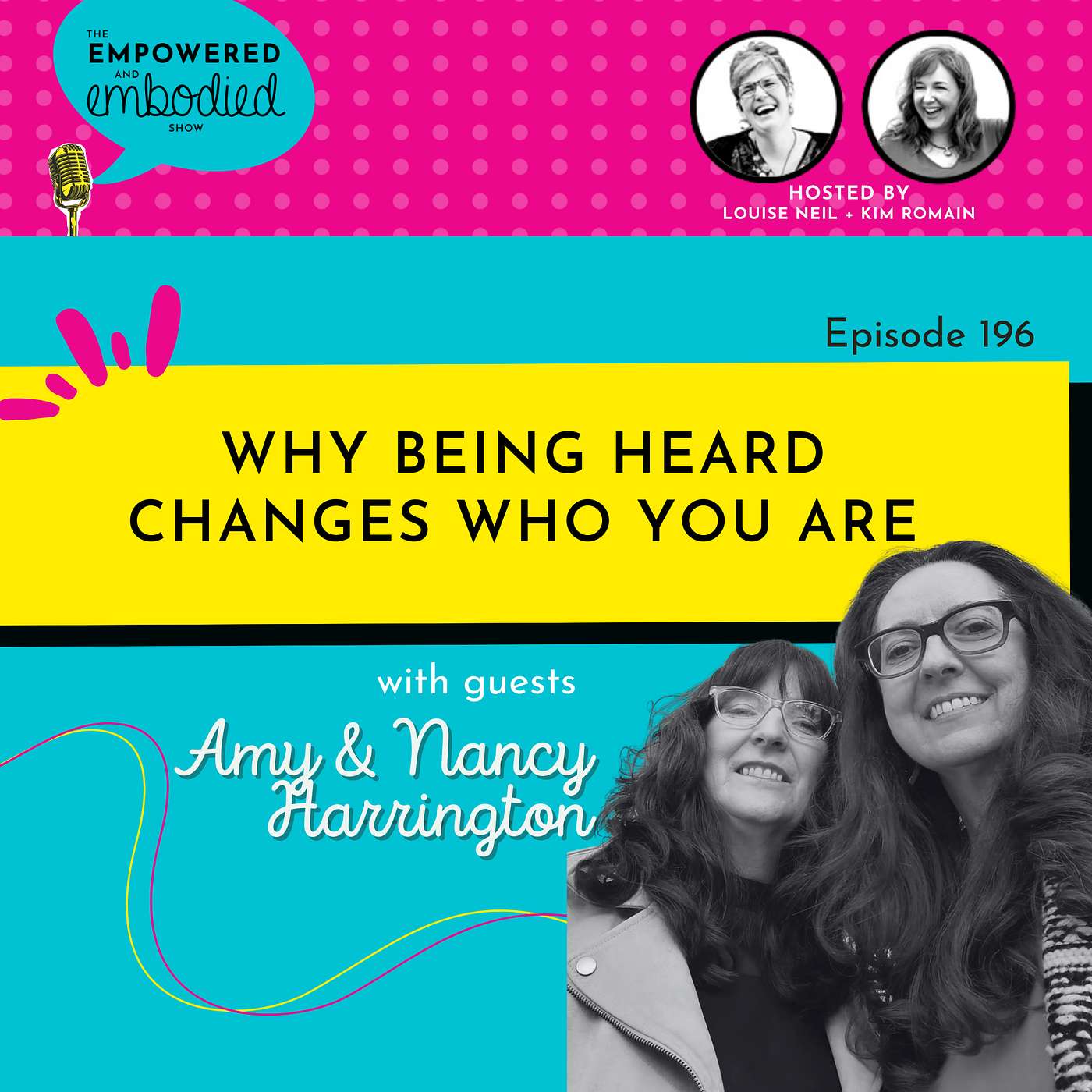 Why Being Heard Changes Who You Are with Amy & Nancy Harrington