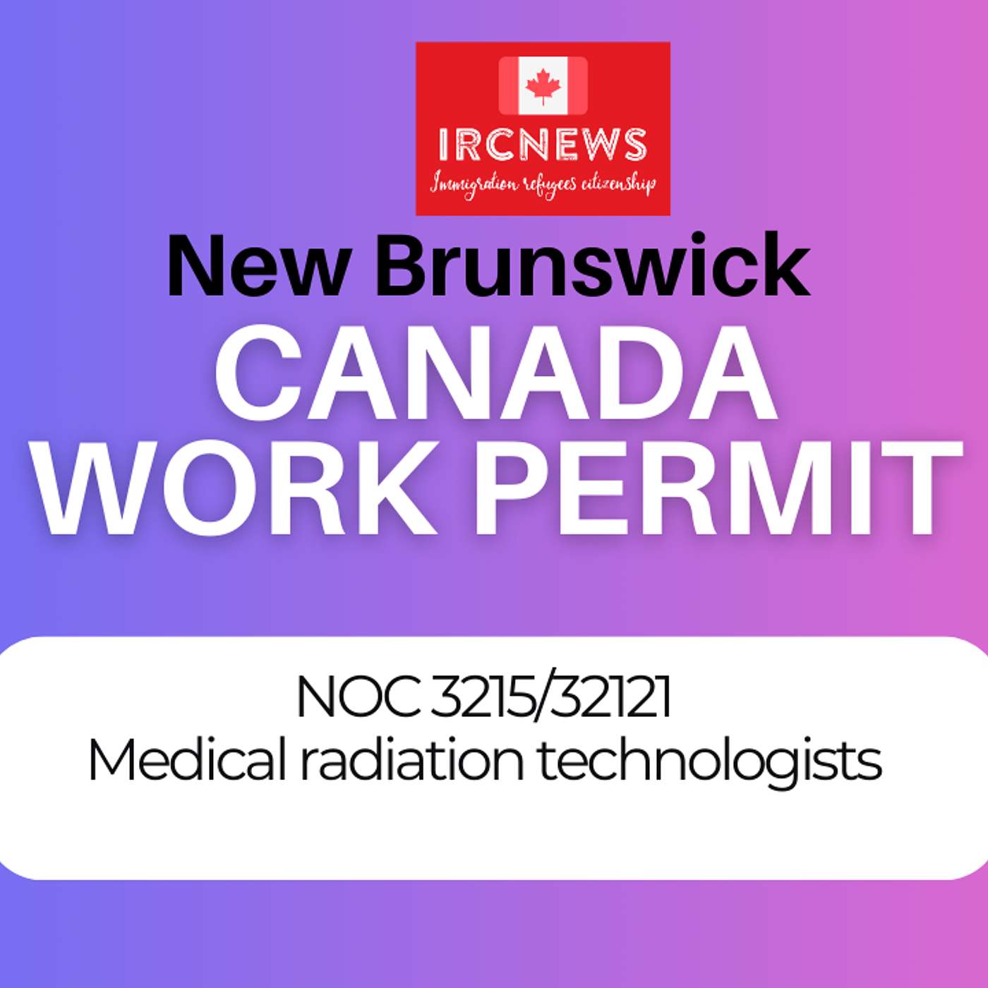 Canada Immigration New Brunswick NOC 3215/32121 Medical radiation technologists Work Permits episode artwork