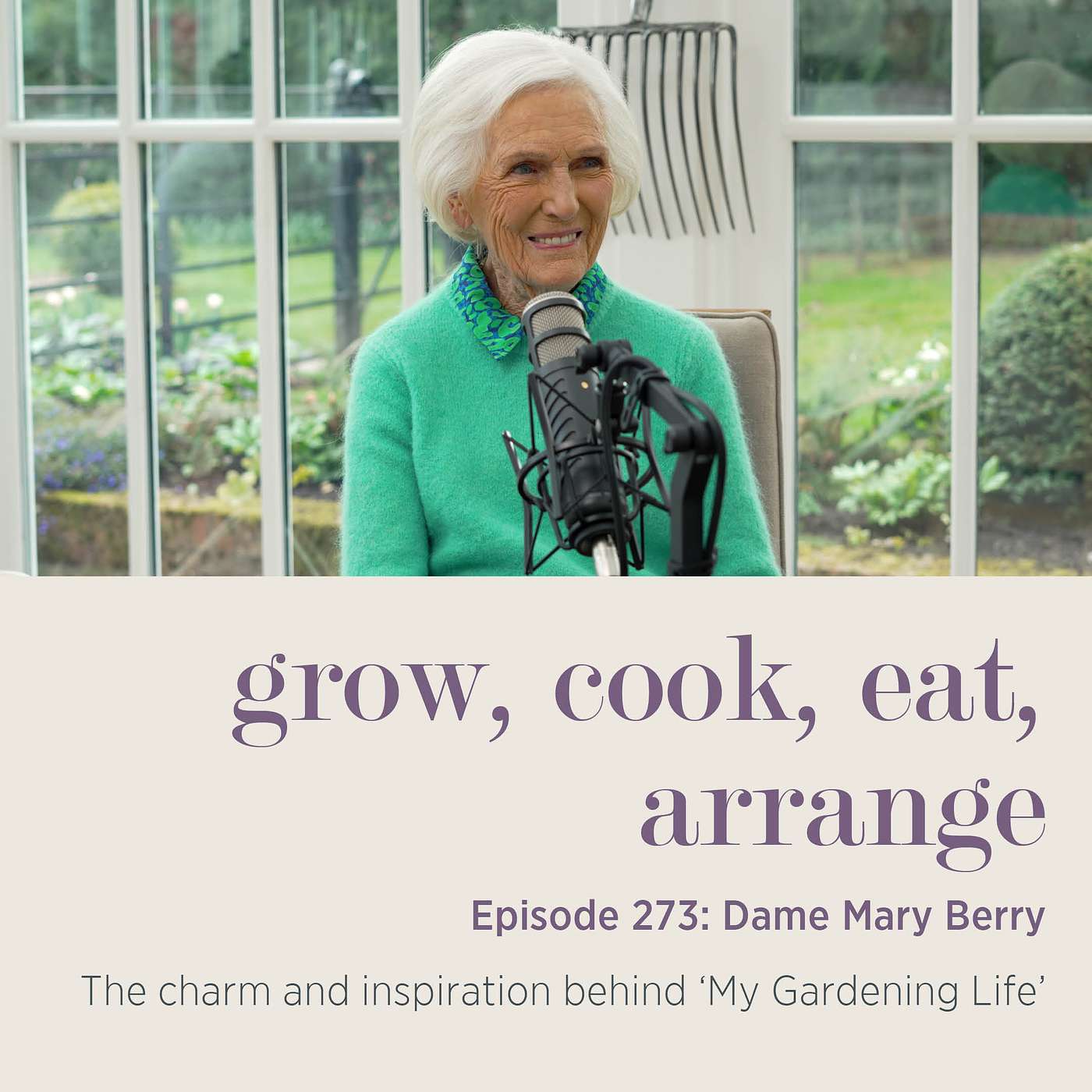 Dame Mary Berry: The charm and inspiration behind ‘My Gardening Life’ - Episode 273
