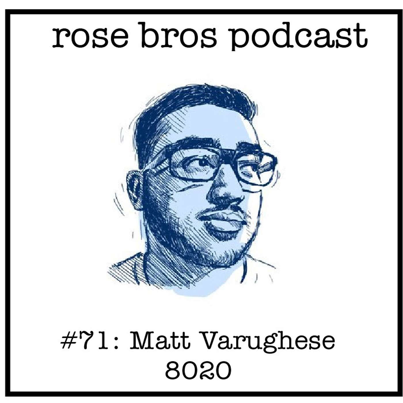 #71: Matt Varughese (8020) - Selling an Agency, the Benefits of Low-Code/No-Code & Giving Away Your Work