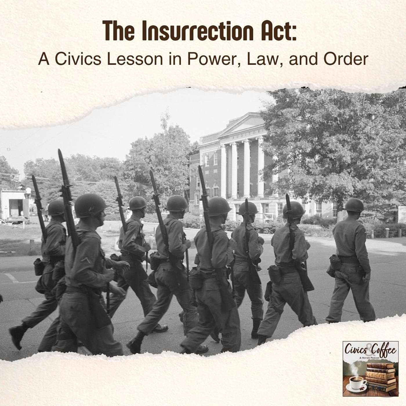 The Insurrection Act: A Civics Lesson in Power, Law, and Order