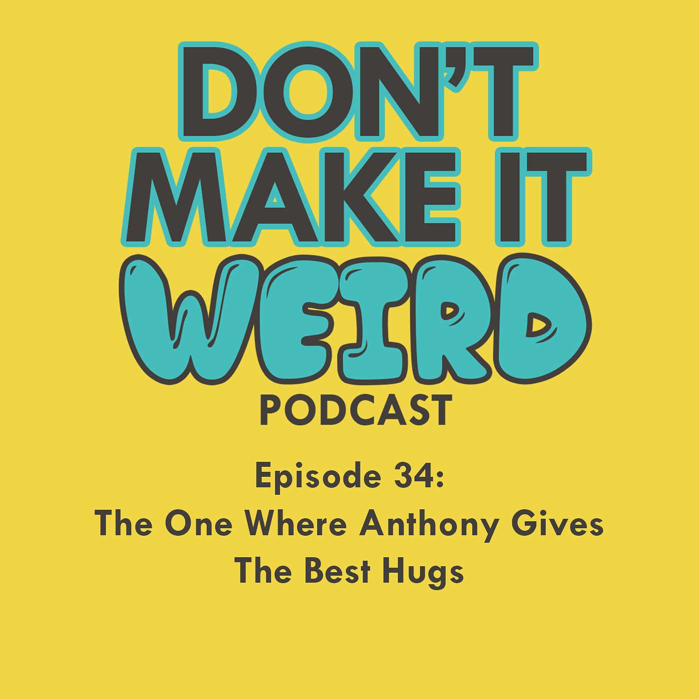 Don\'t Make It Weird