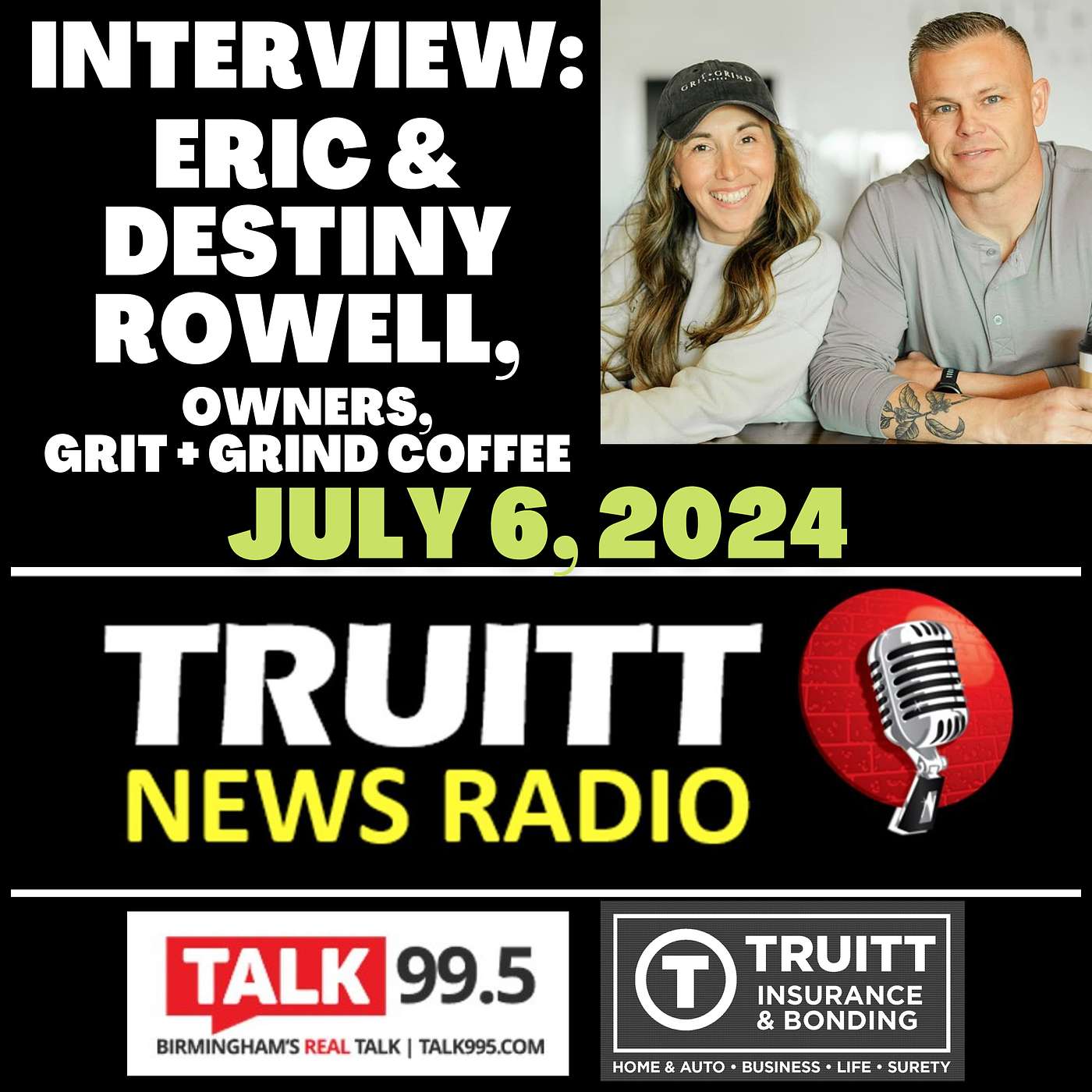 INTERVIEW: Eric & Destiny Rowell, owners of Grit + Grind Coffee, from our July 6, 2024 TRUITT NEWS RADIO Show