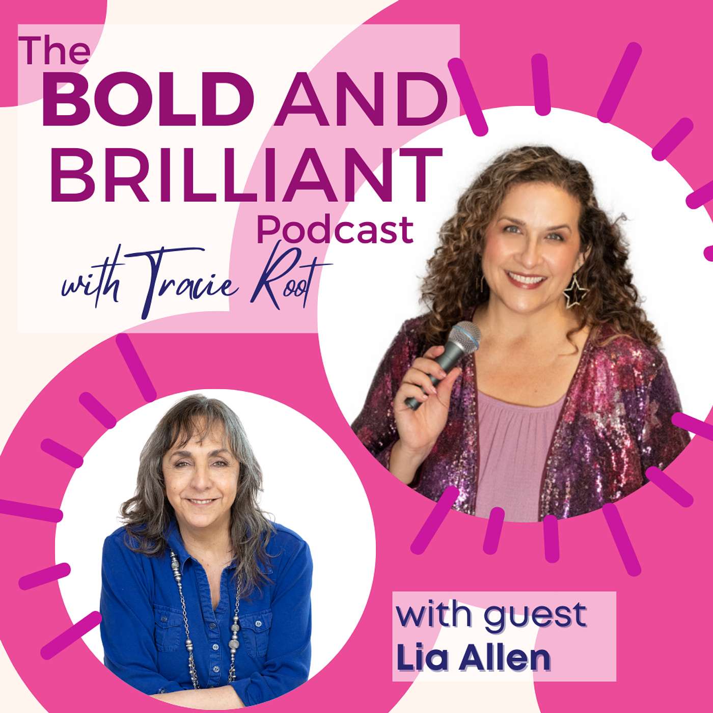 The BOLD and Brilliant Podcast with Tracie Root