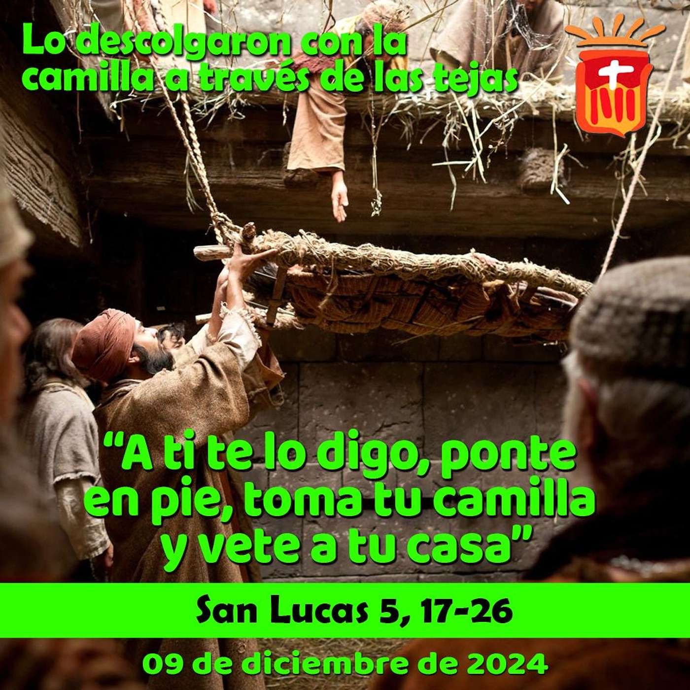 2024-12-09 San Lucas 5, 17-26: Lunes II Adviento