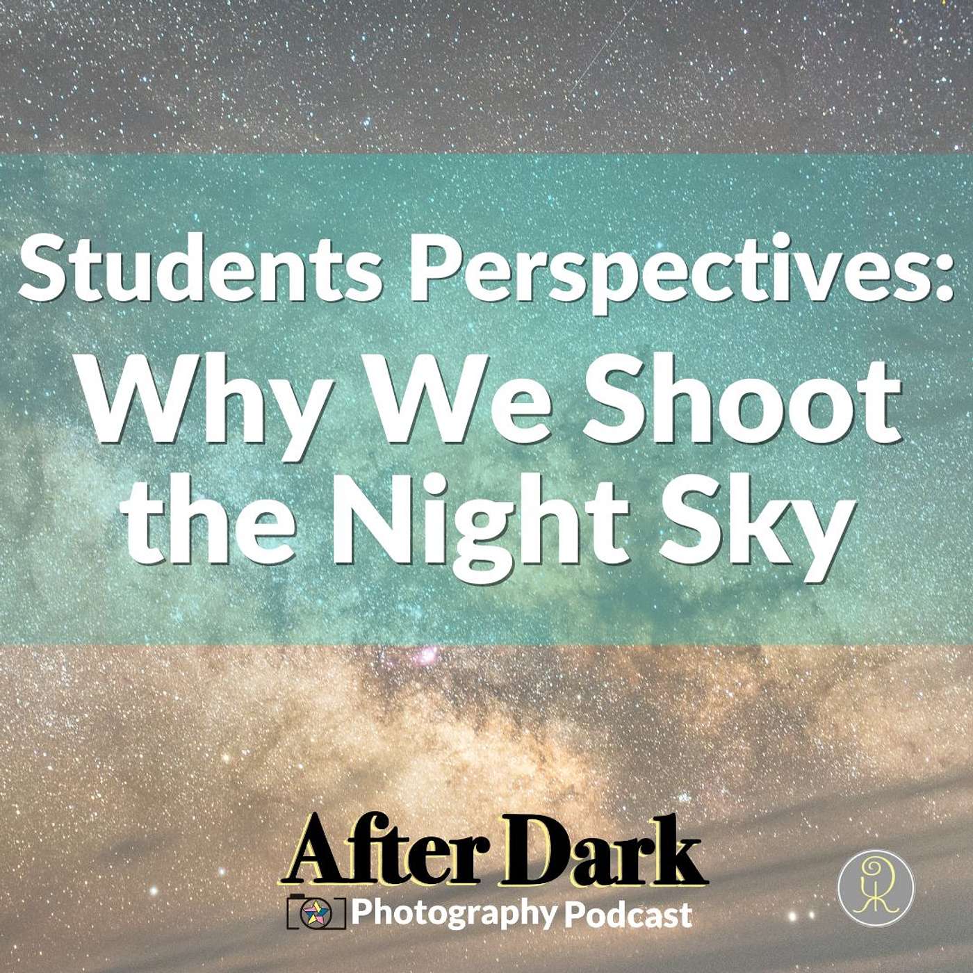 Students Perspectives: Why We Shoot the Night Sky