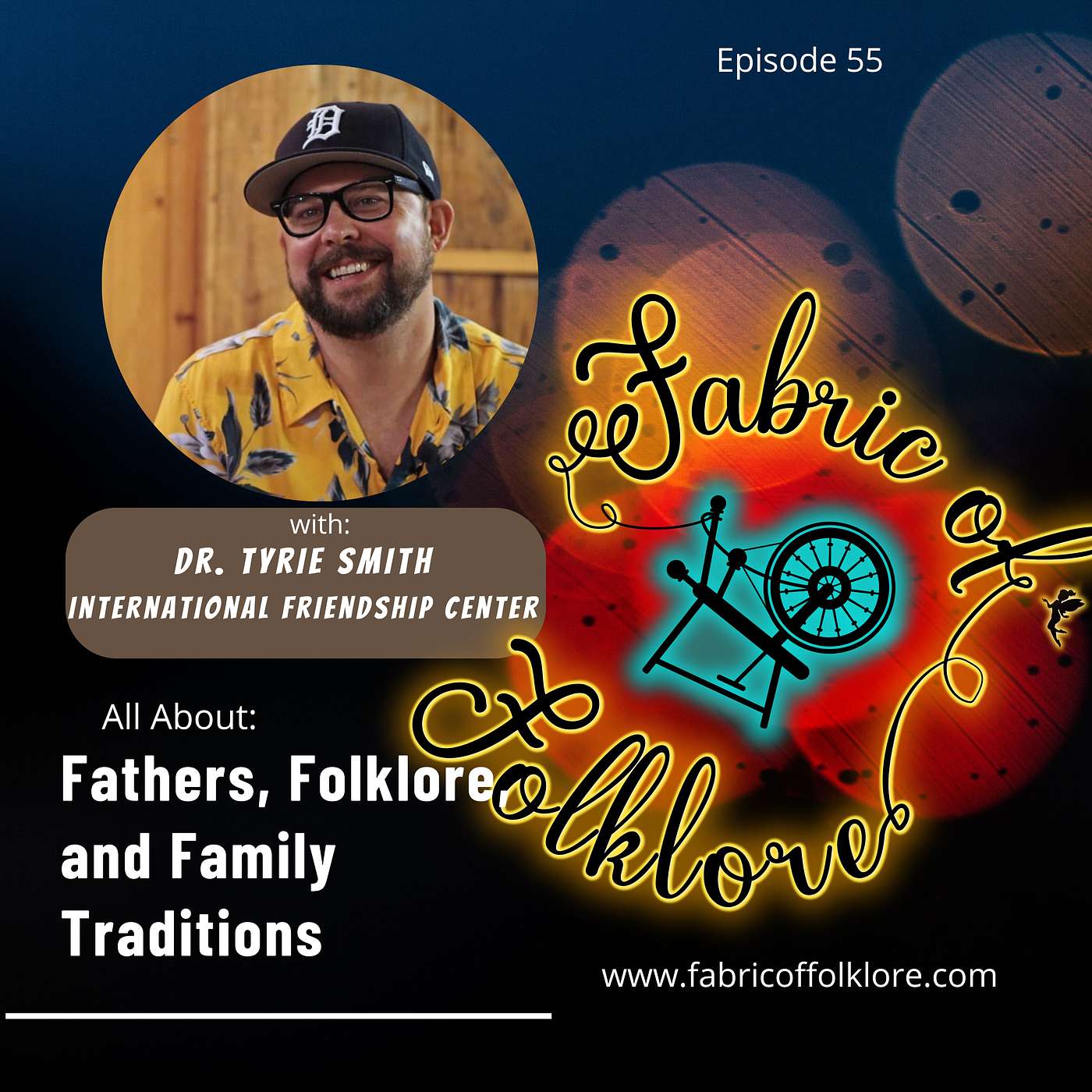 cover of episode Ep 55: Fathers, Folklore, and Family Traditions with Tyrie Smith