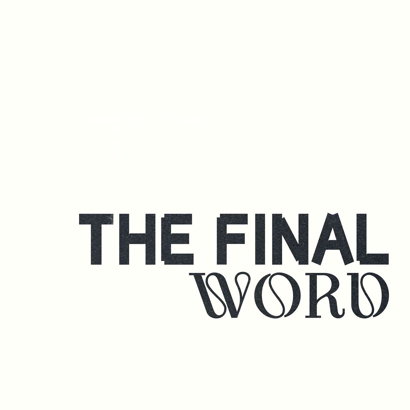 The Final Word.
