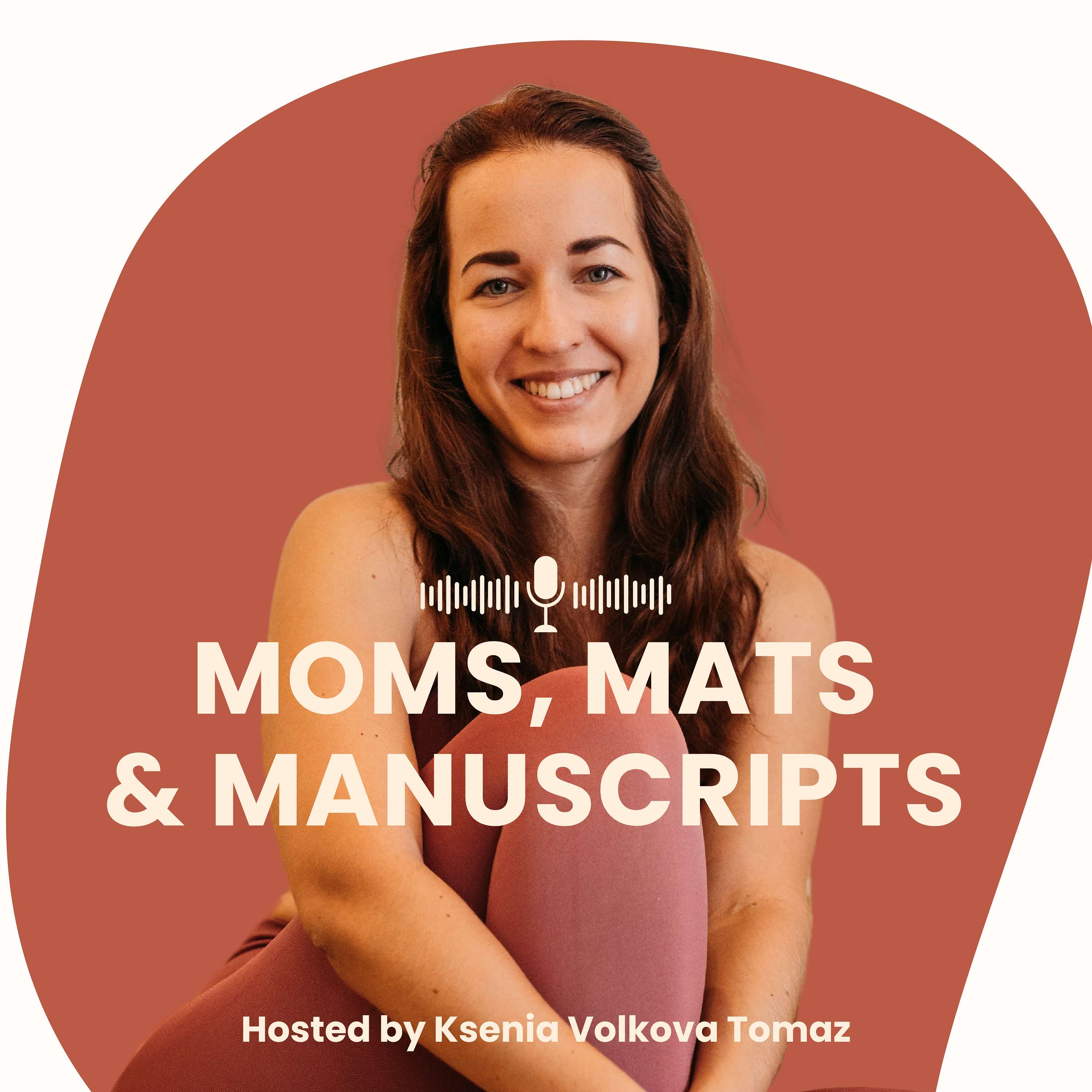 Moms, Mats and Manuscripts