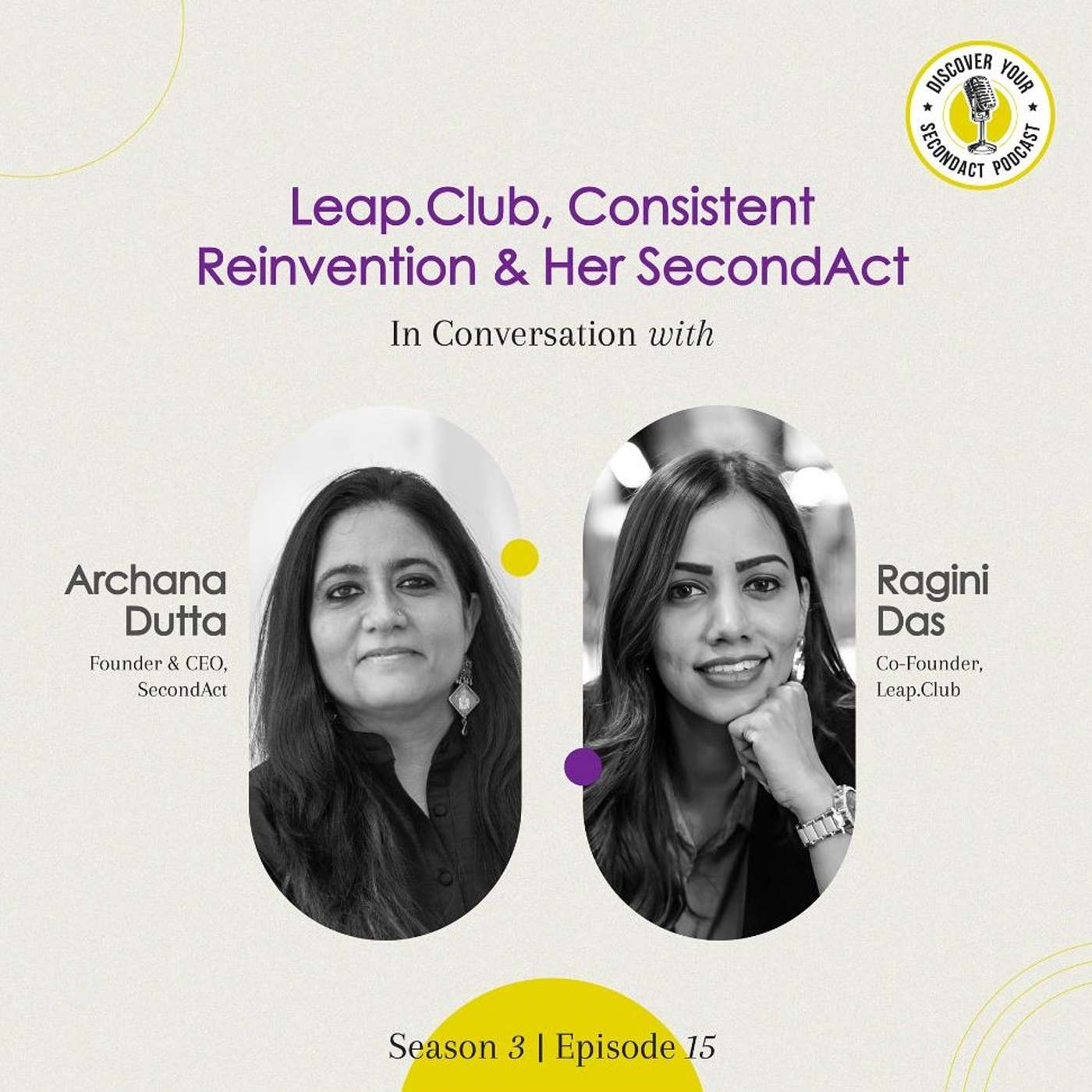 Ragini Das on Leap.Club, Consistent Reinvention & Her SecondAct | S03E15 Ragini Das on Leap.Club, Consistent Reinvention & Her SecondAct | S03E15