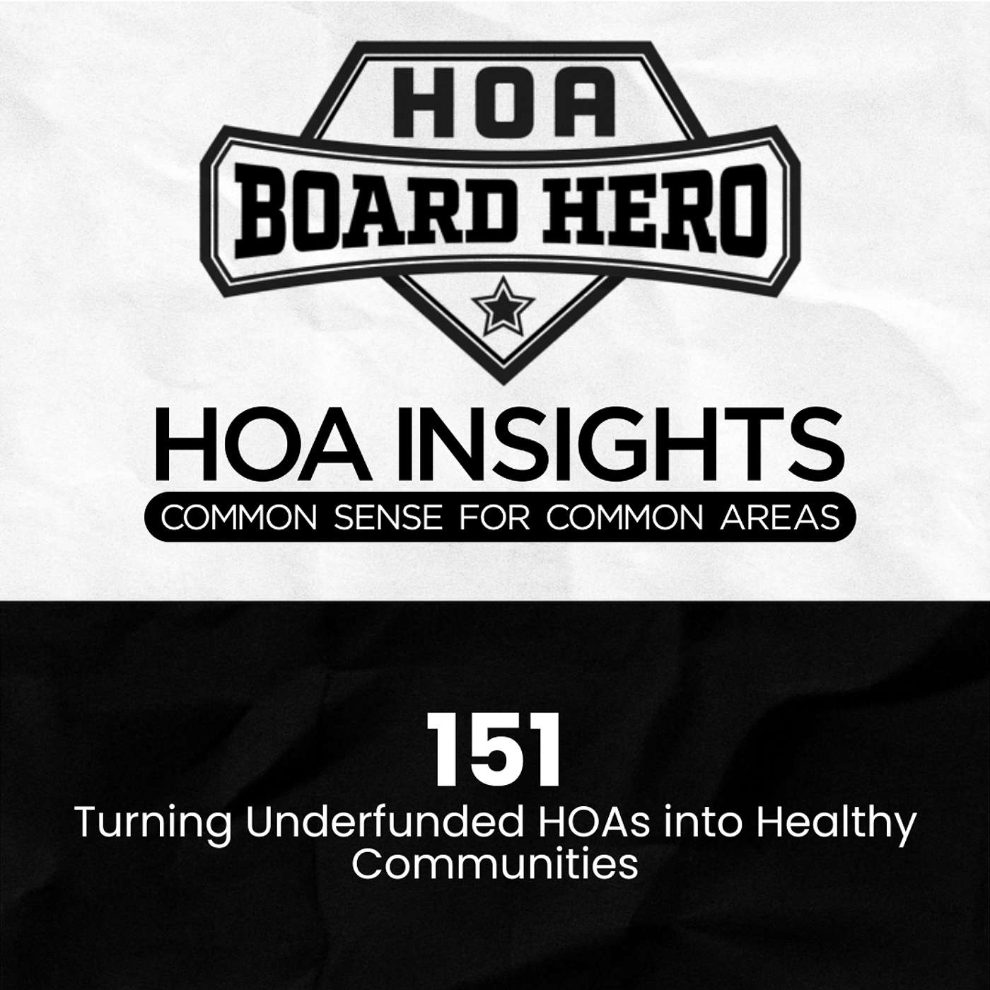 151 | HOA Board Heroes: Turning Underfunded HOAs into Healthy Communities