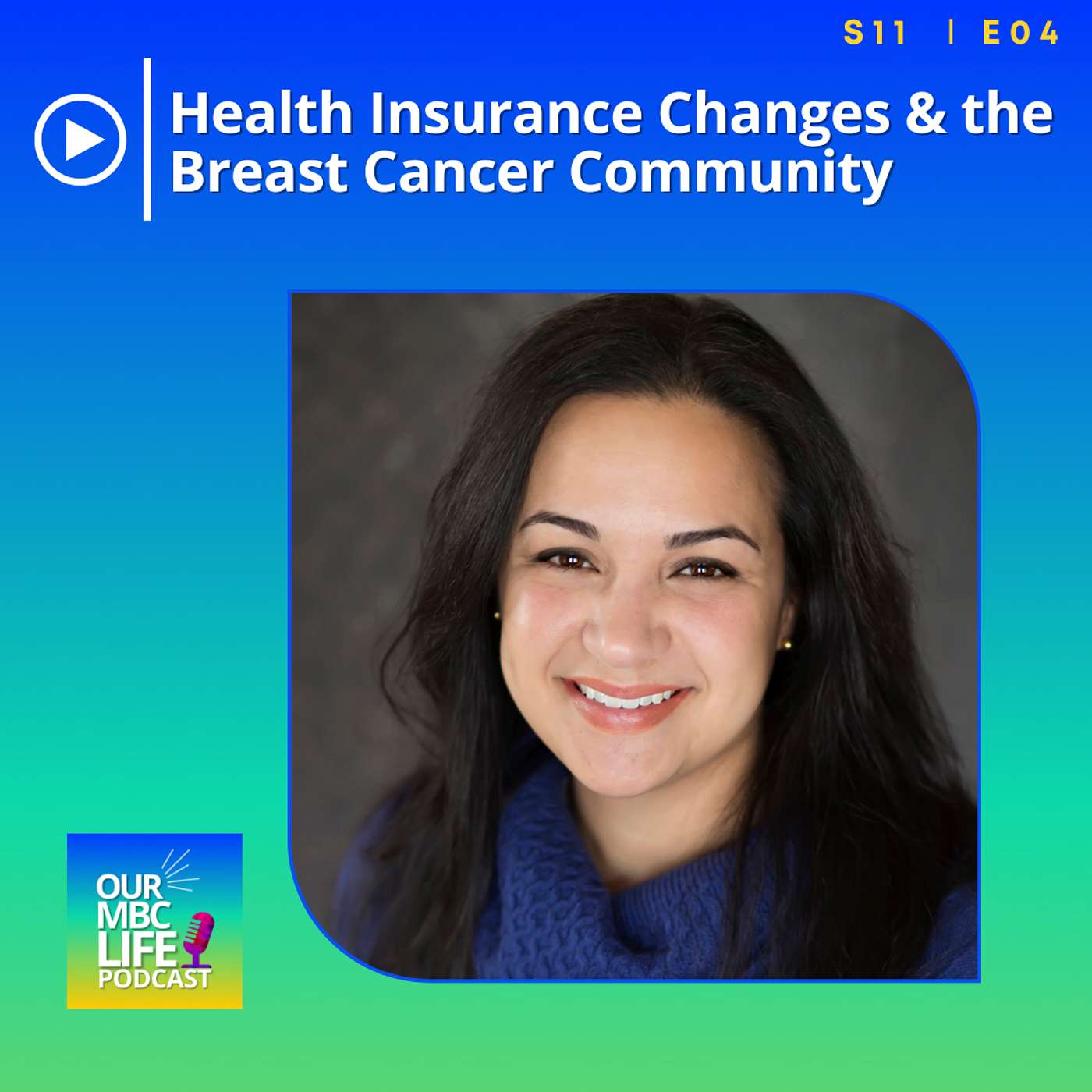 S11 E04 Health Insurance Changes & the Breast Cancer Community S11 E04 Health Insurance Changes & the Breast Cancer Community