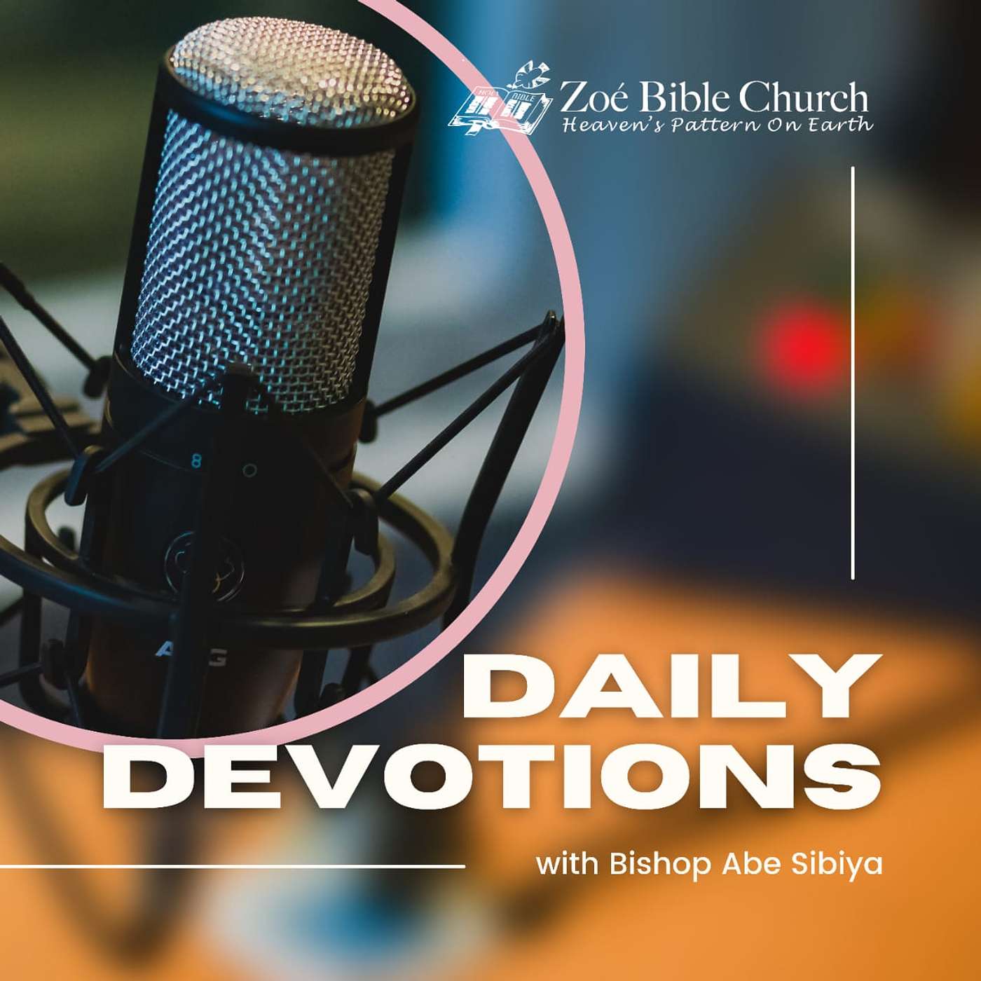 Daily Devotions With Bishop Abe Sibiya