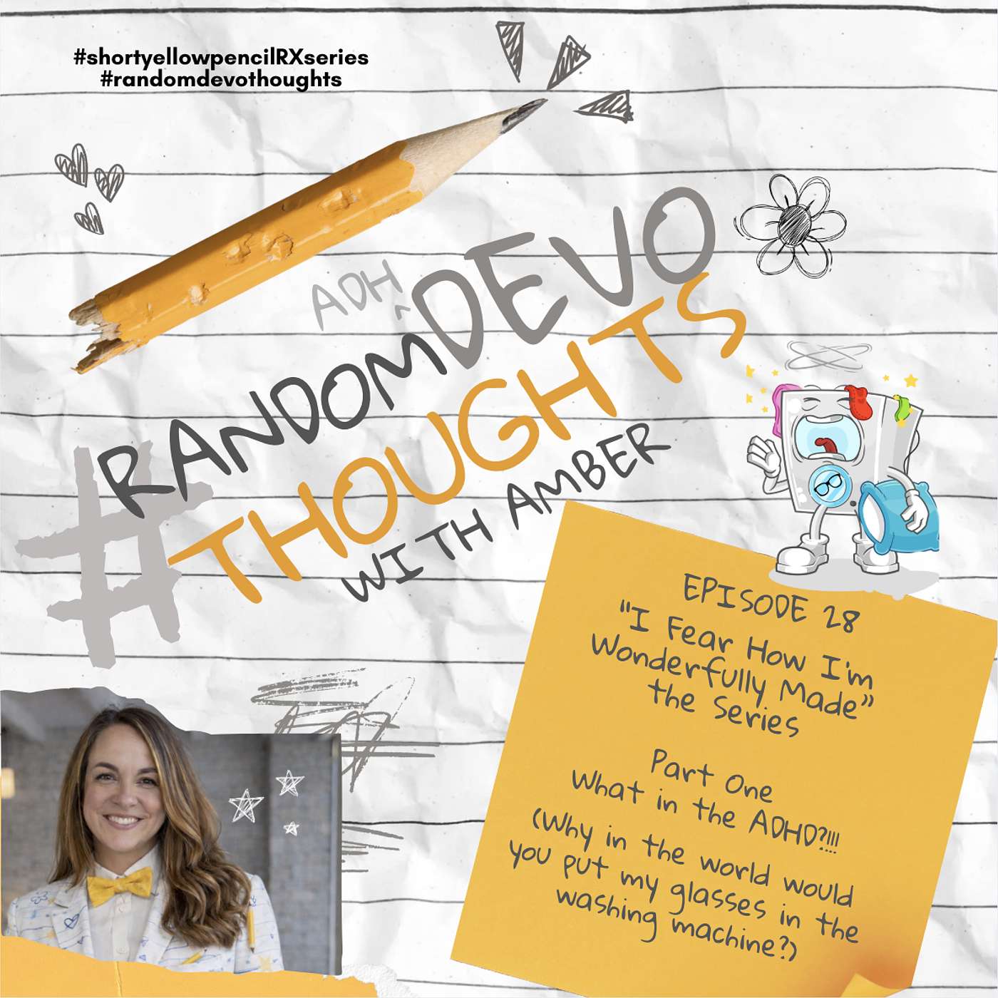 "I Fear How Much I'm Wonderfully Made" Series: Part One—What in the ADHD?!! (Why Did you Put My Glasses in the Washing Machine?) episode artwork