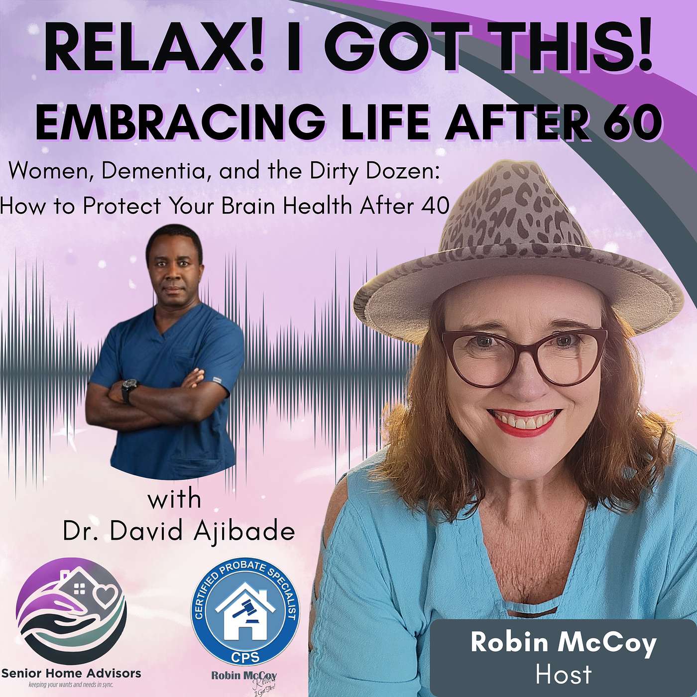 Relax, I Got This! Podcast -- Embracing Life After 60