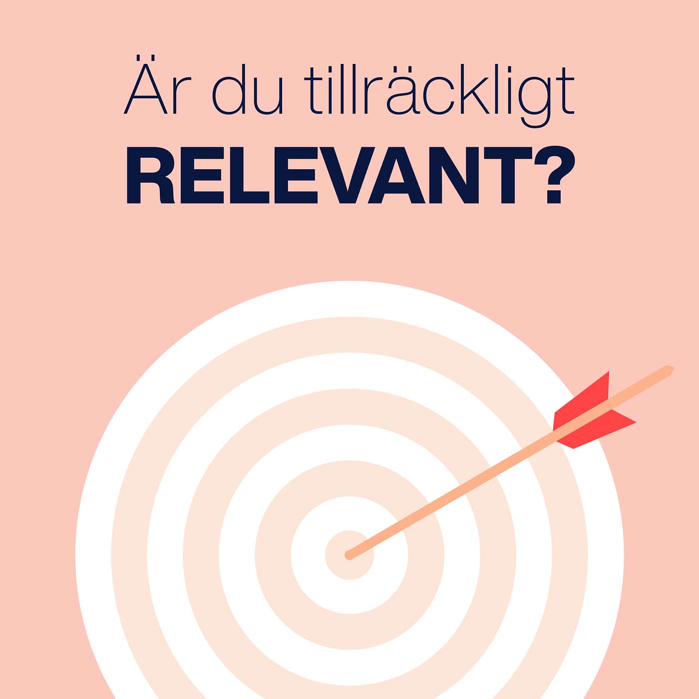 Är du tillräckligt relevant?