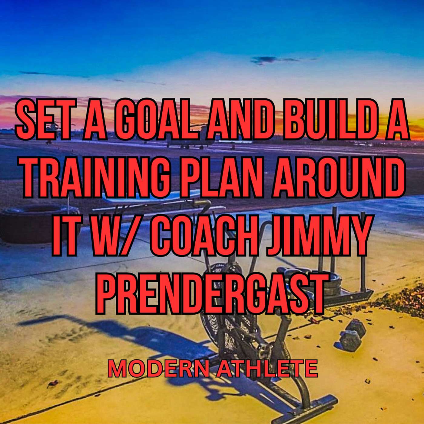 Set a Goal and Build a Training Plan Around It w/ Coach Jimmy Prendergast (EP #38)