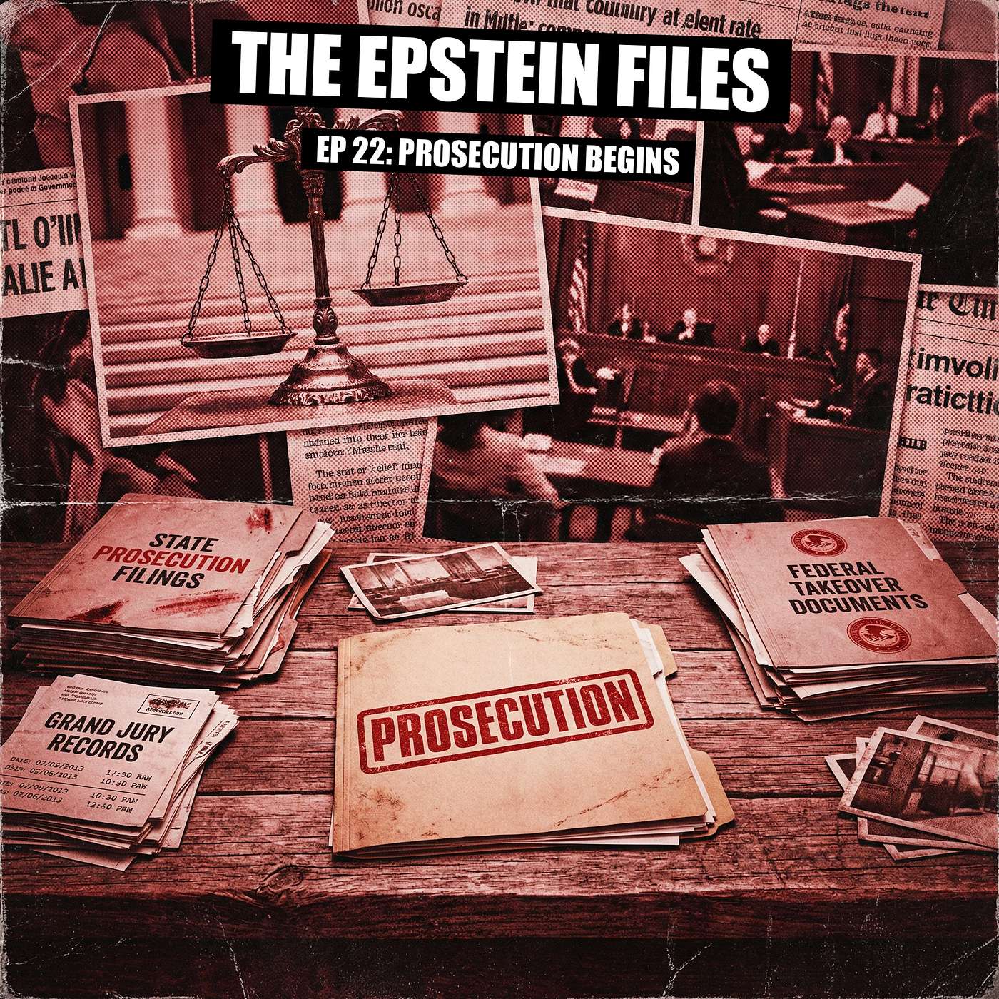 File 22 - Why the First Epstein Prosecution Collapsed