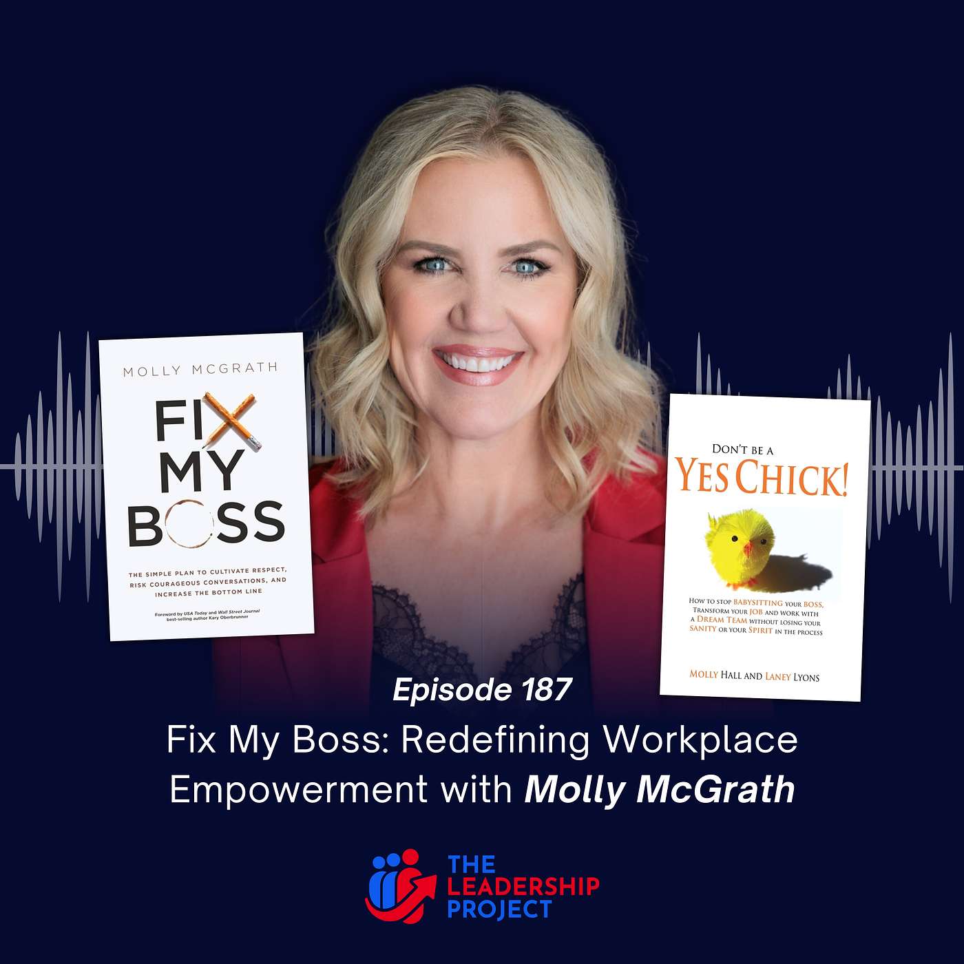187. Fix My Boss: Redefining Workplace Empowerment with Molly McGrath