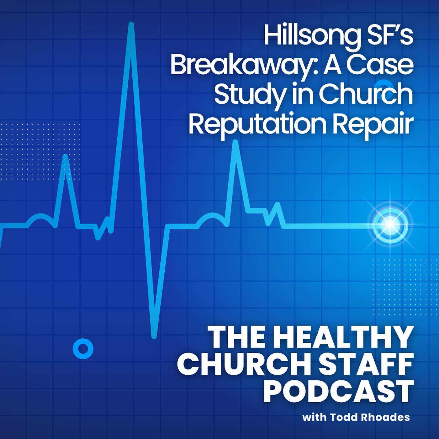 Hillsong SF’s Breakaway: A Case Study in Church Reputation Repair episode artwork