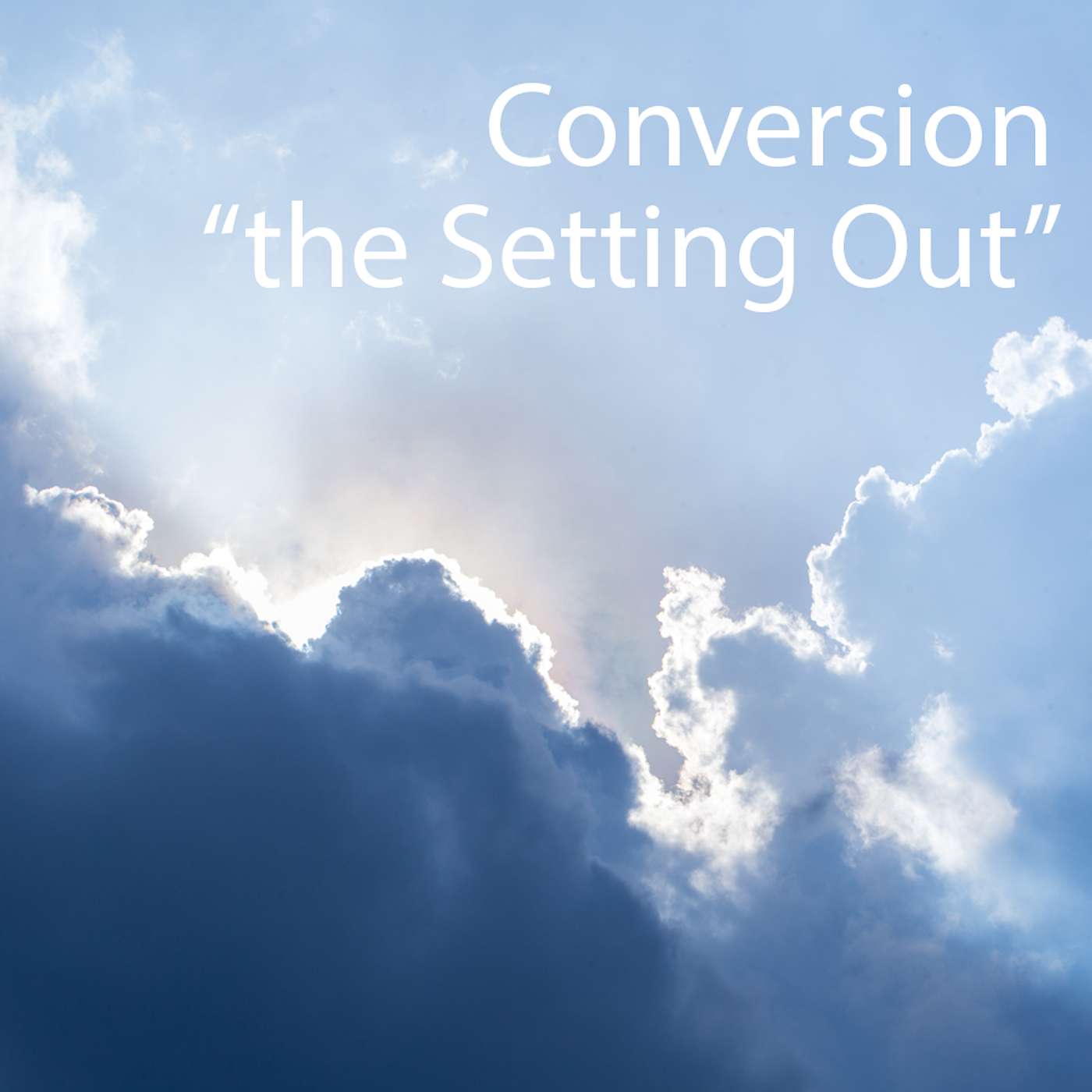 Season 6 Episode 55 - Conversion: The Setting Out