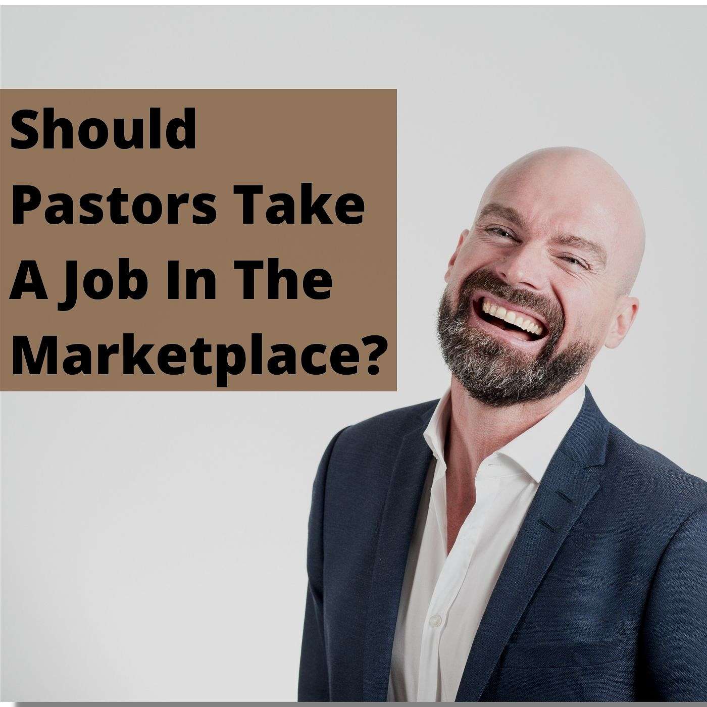 EP 231: Should Pastors Take A Job In The Marketplace episode artwork