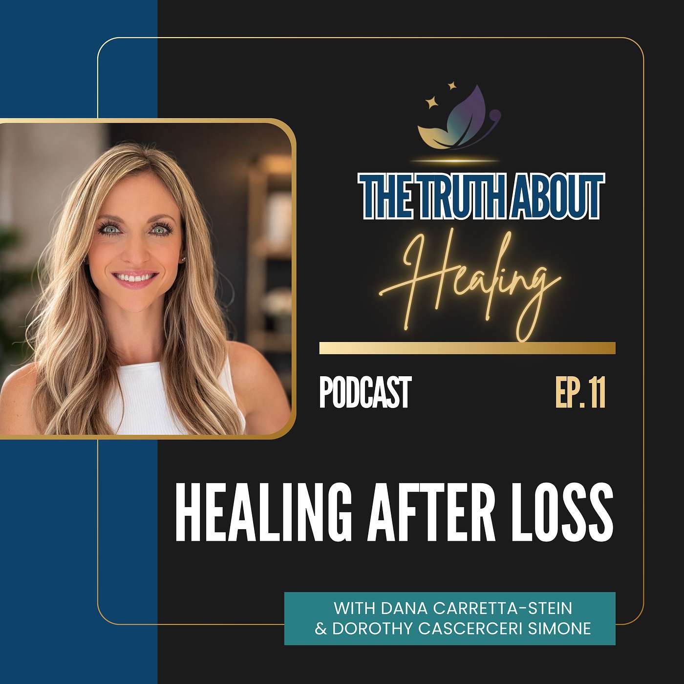 Episode 11: Healing After Loss with Dorothy Cascerceri Simone episode artwork