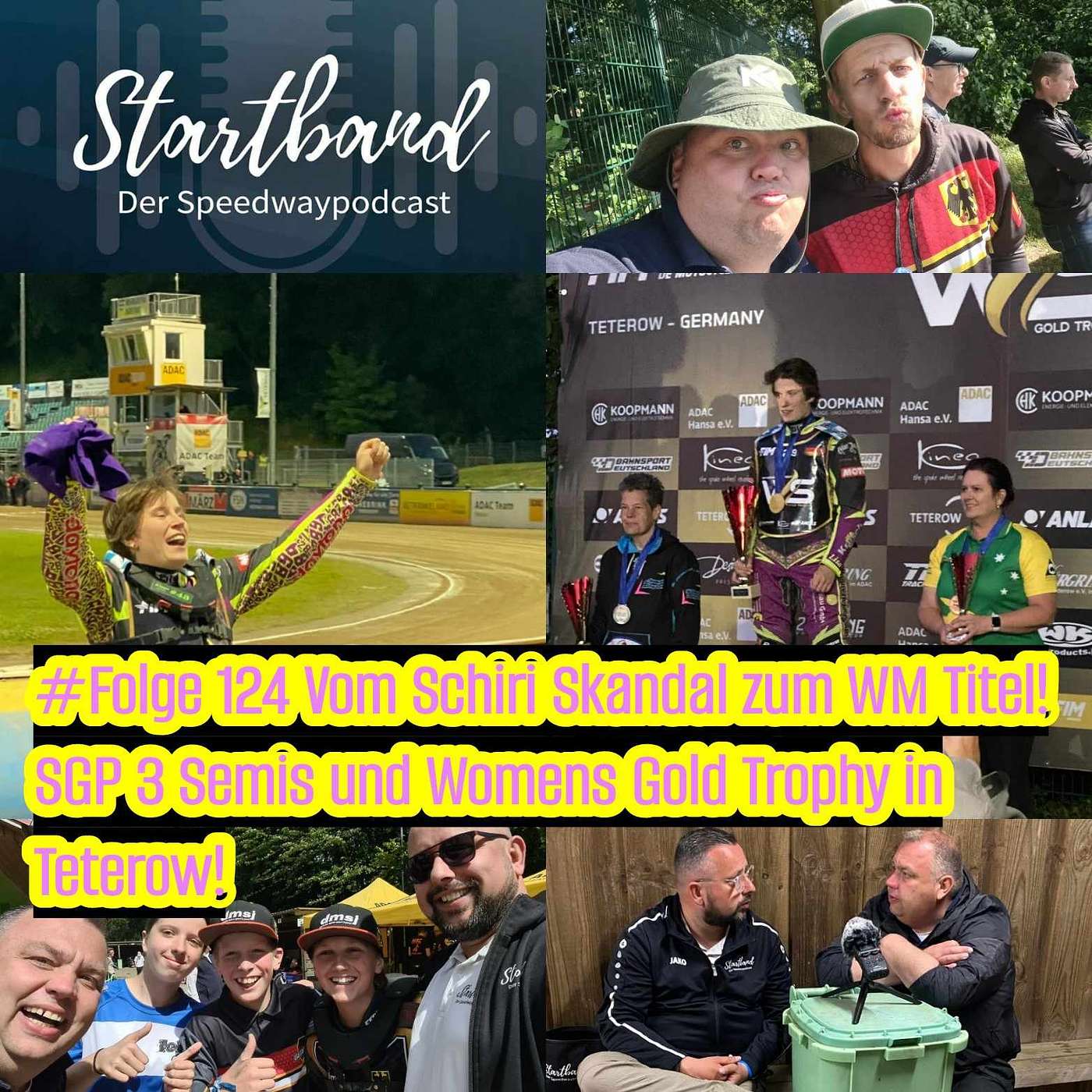 - Folge 124 - Vom Schiri Skandal zum WM Titel! SGP3 Semis und Womens Gold Trophy in Teterow!