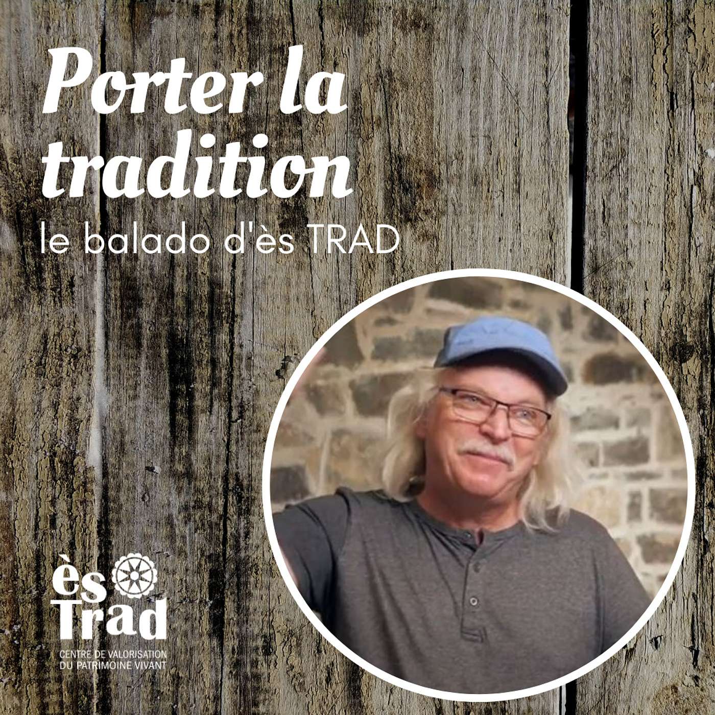 Porter la tradition - le balado d\'ès TRAD