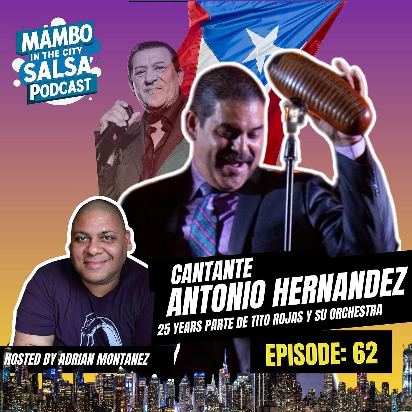 🎙️ Episode 62: El Cantante Antonio Hernández – 25+ Years with “El Gallo” Tito Rojas y Su Orquesta 🐓🎶🌎