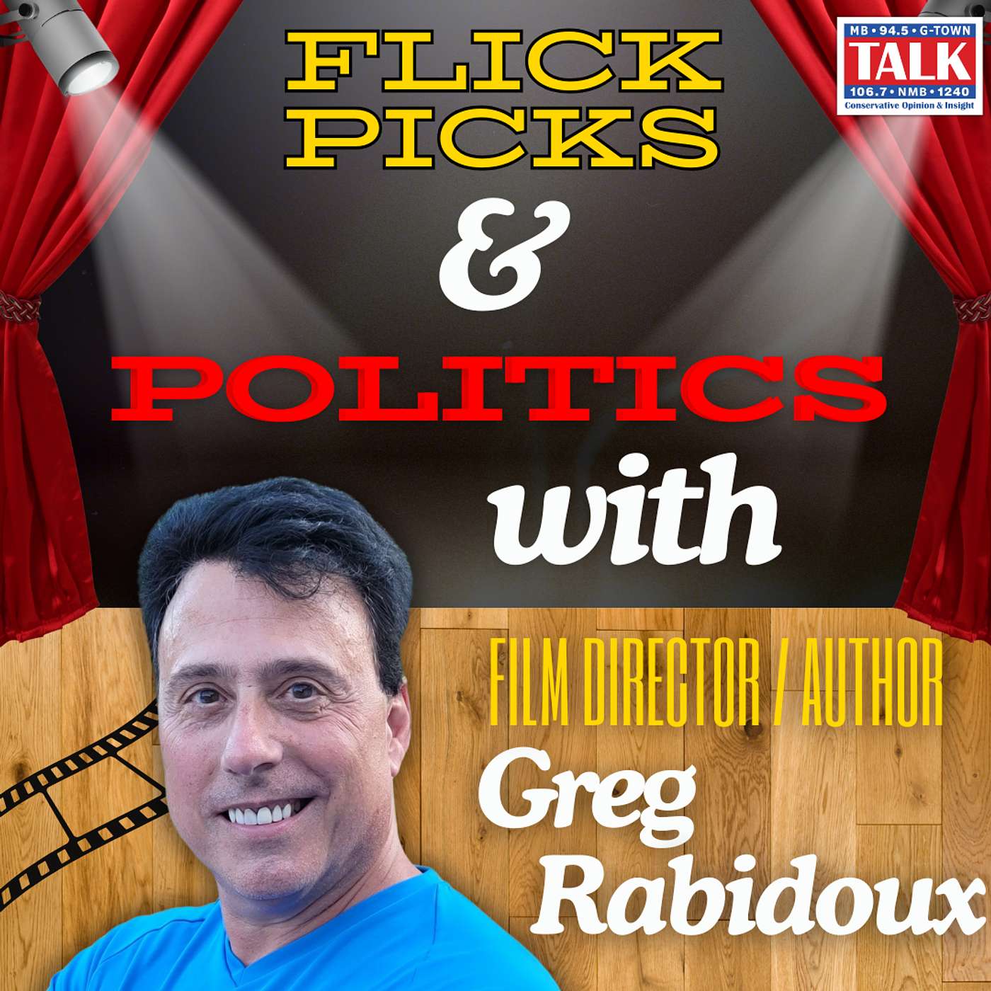 FLICK PICKS & POLITICS with Award-Winning Film Director Greg Rabidoux (4/7/25)