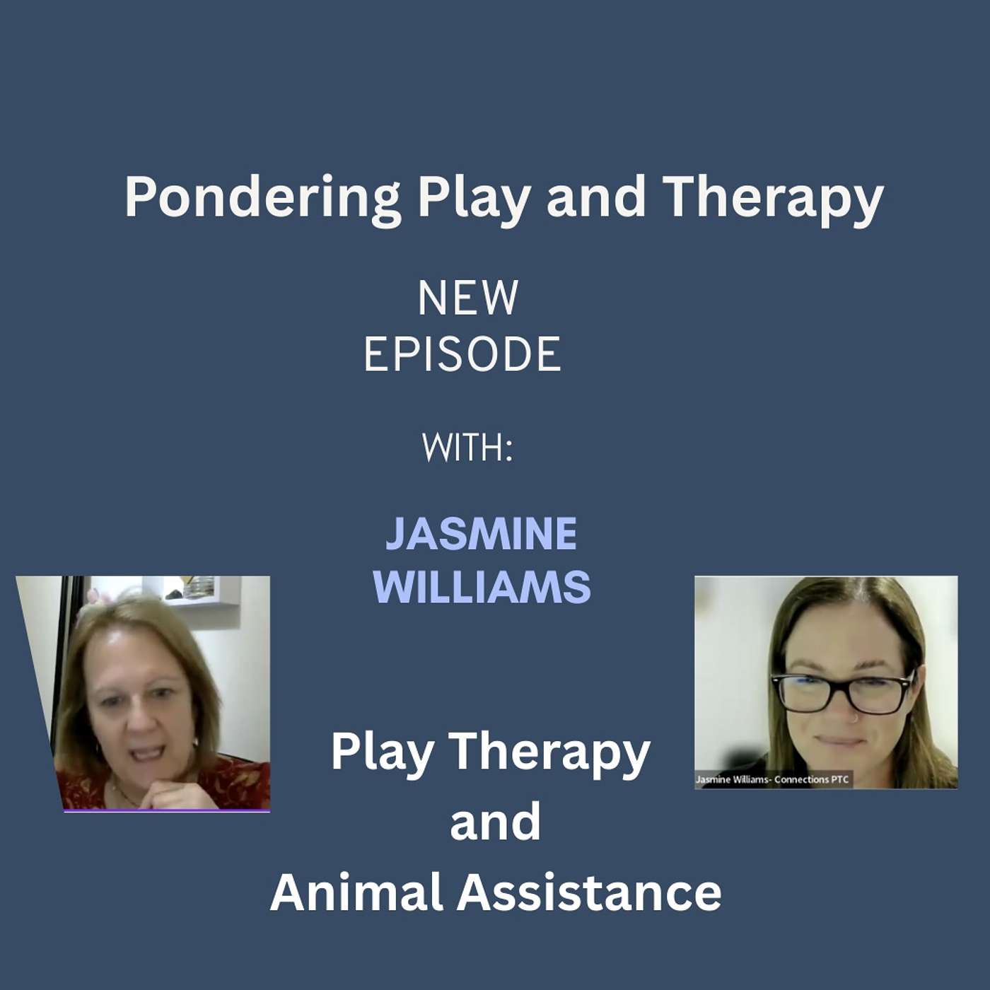 EP38 Play Therapy and Animal-assistance- Insights from Jasmine Williams
