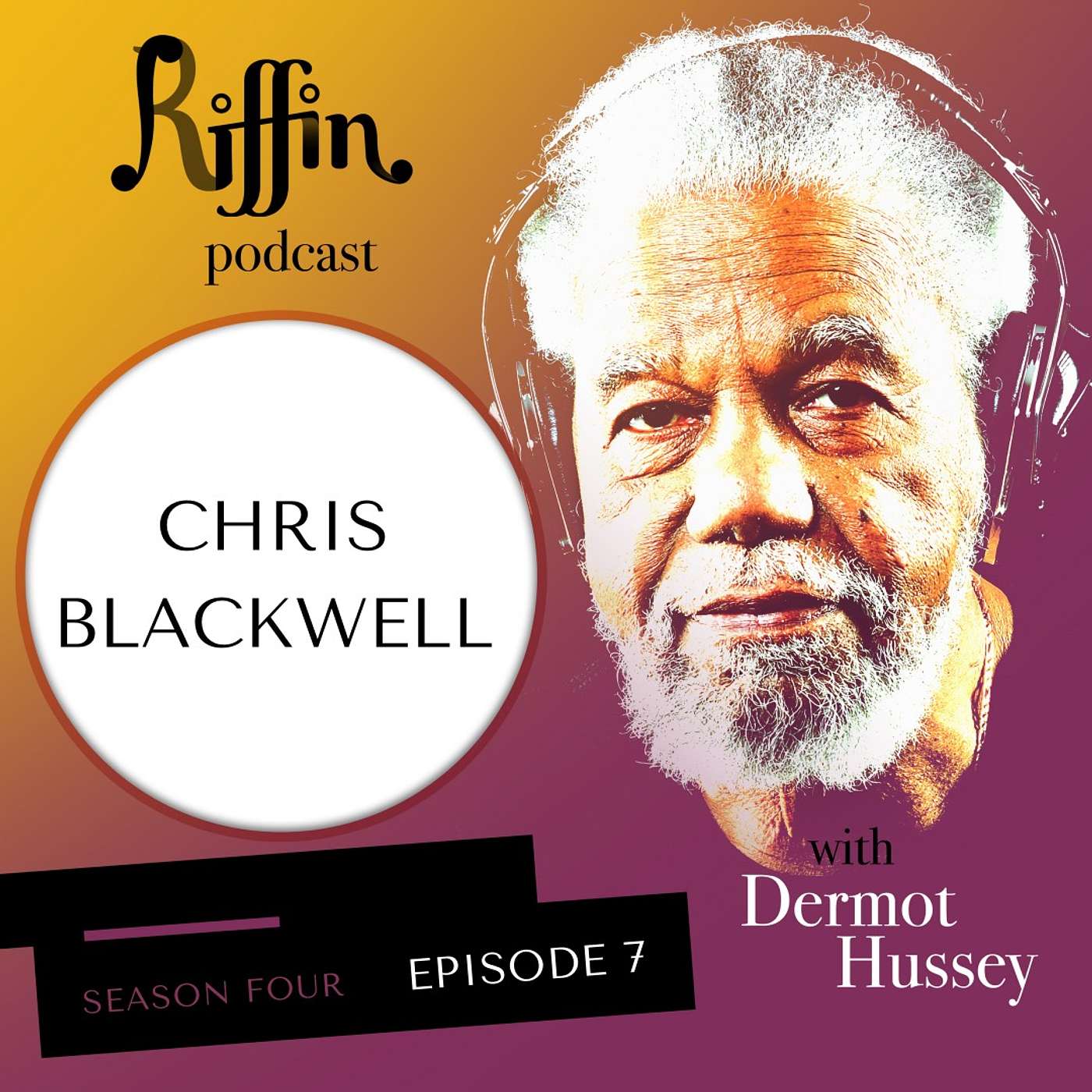 Ep 7: Season 4 Chris Blackwell