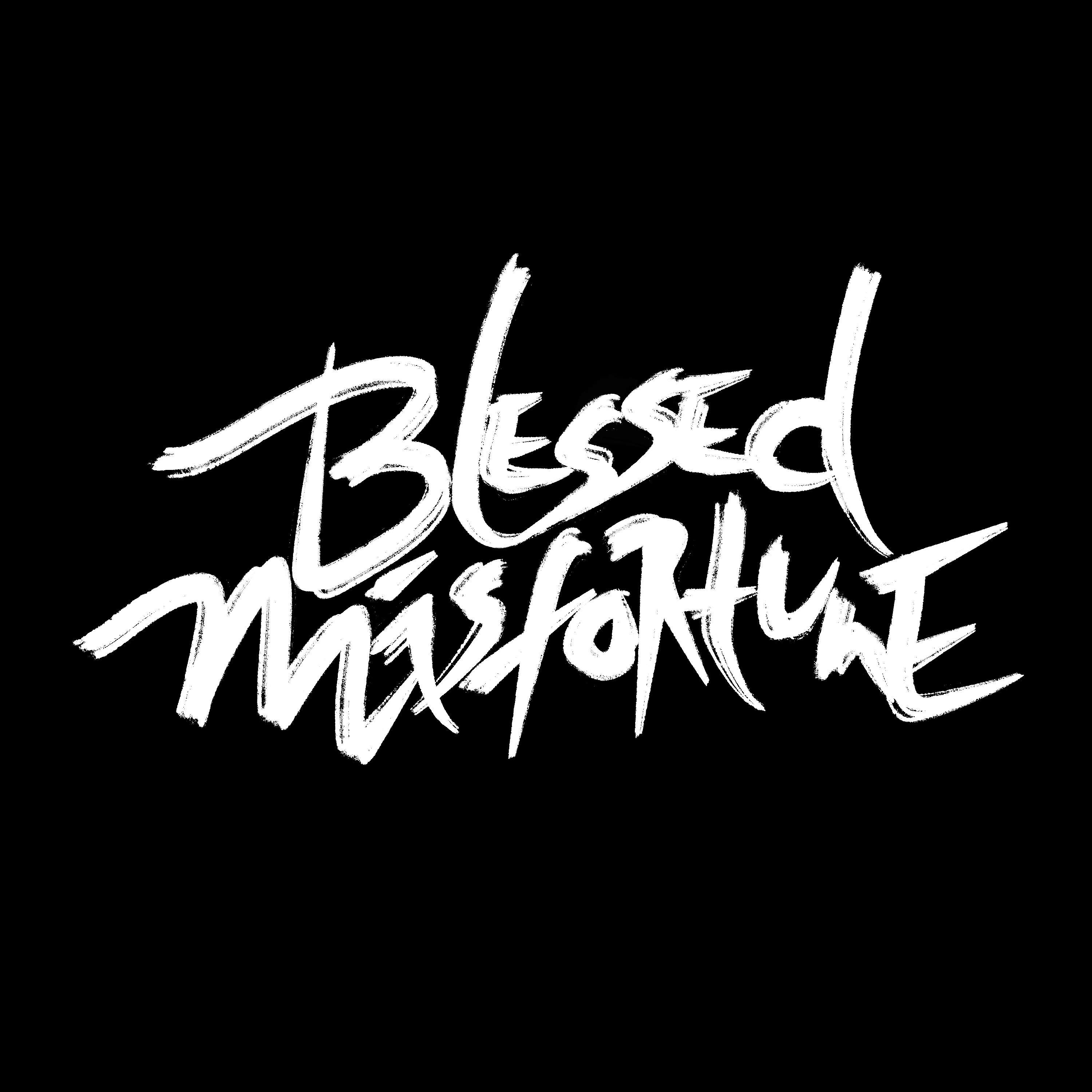 Blessed Misfortune