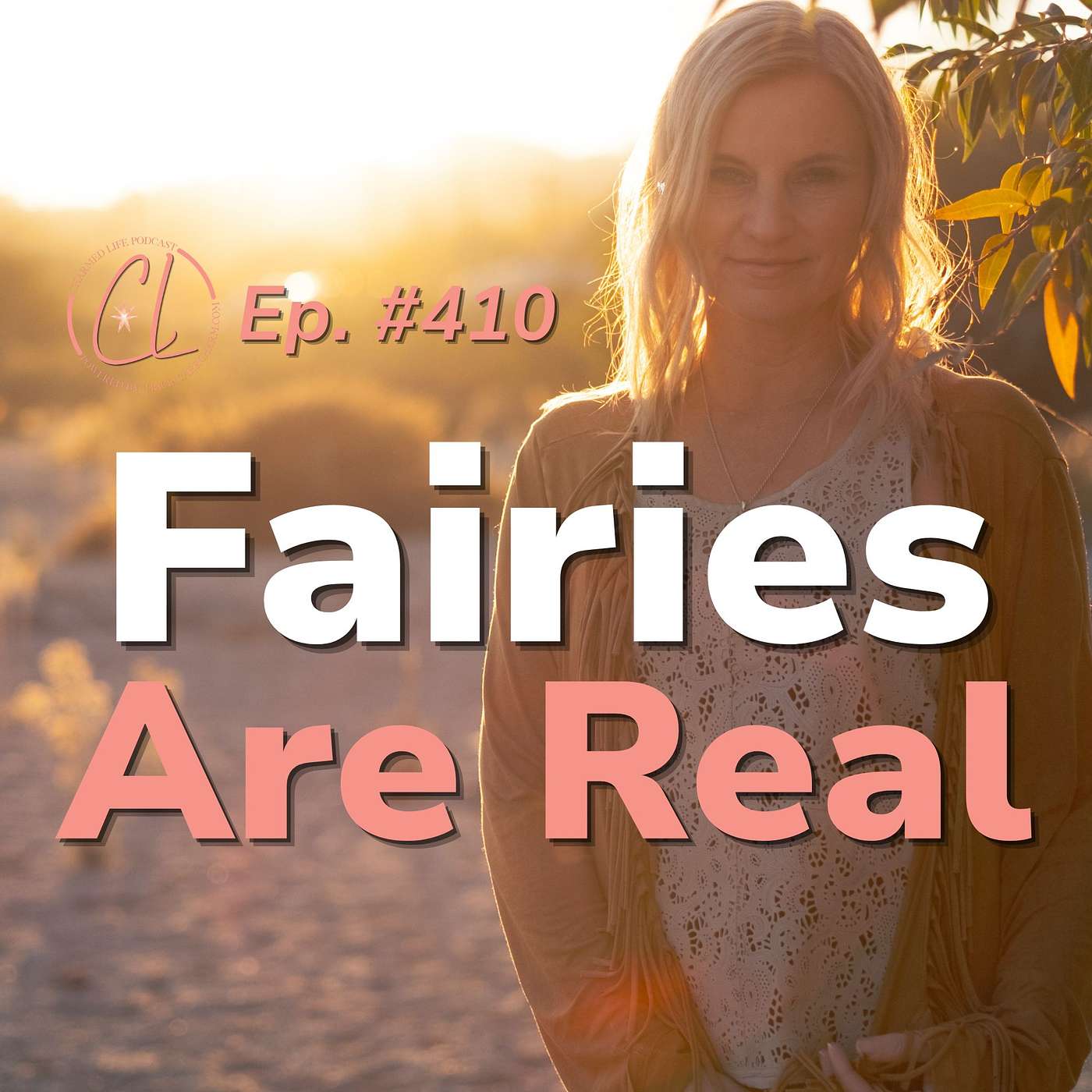 410: The Fairy Realm: Elemental Guides, Abundance, and Earth Magic