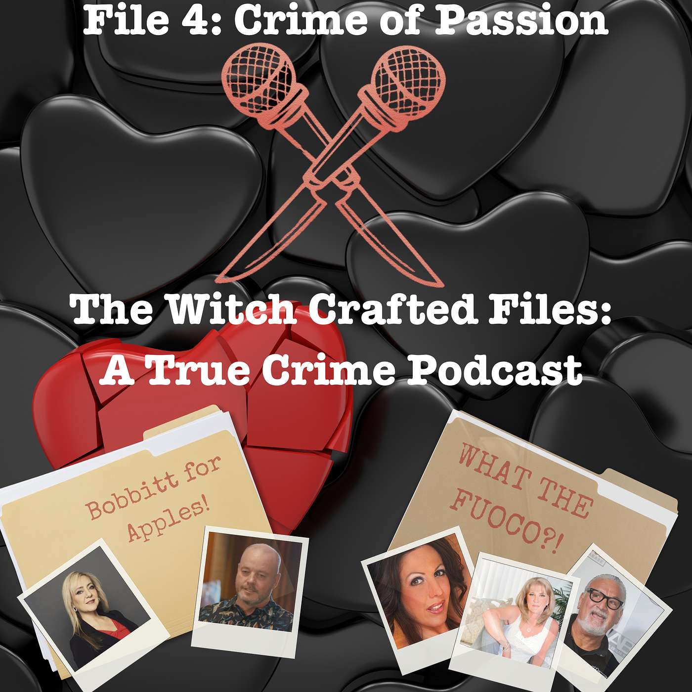 The Witch Crafted Files: A True Crime Podcast - File 4: Crimes of Passion