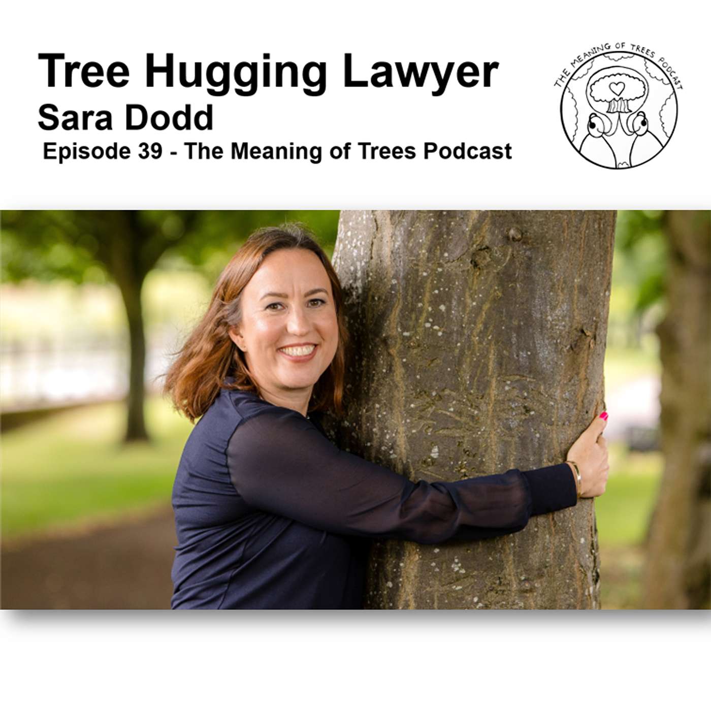 Tree Hugging Lawyer - Sara Dodd - E39