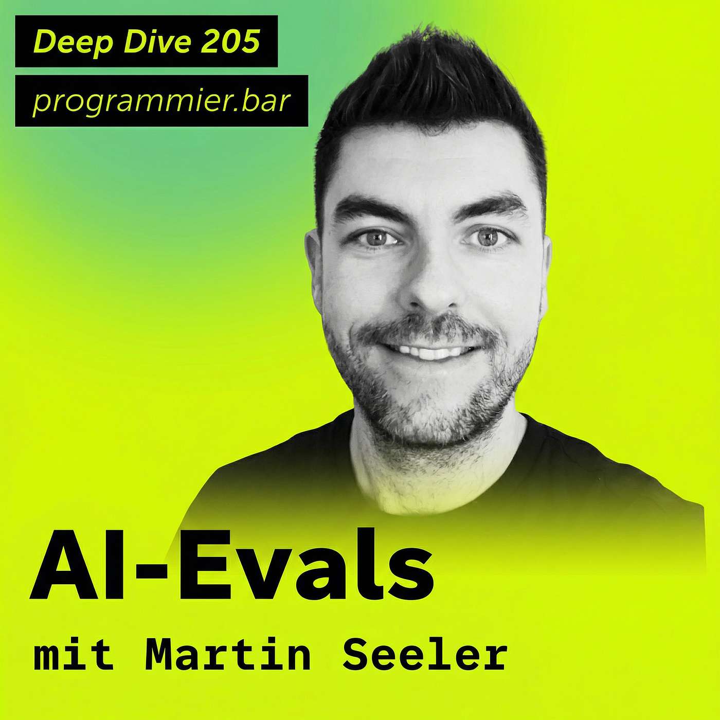 Deep Dive 205 – AI Evals mit Martin Seeler