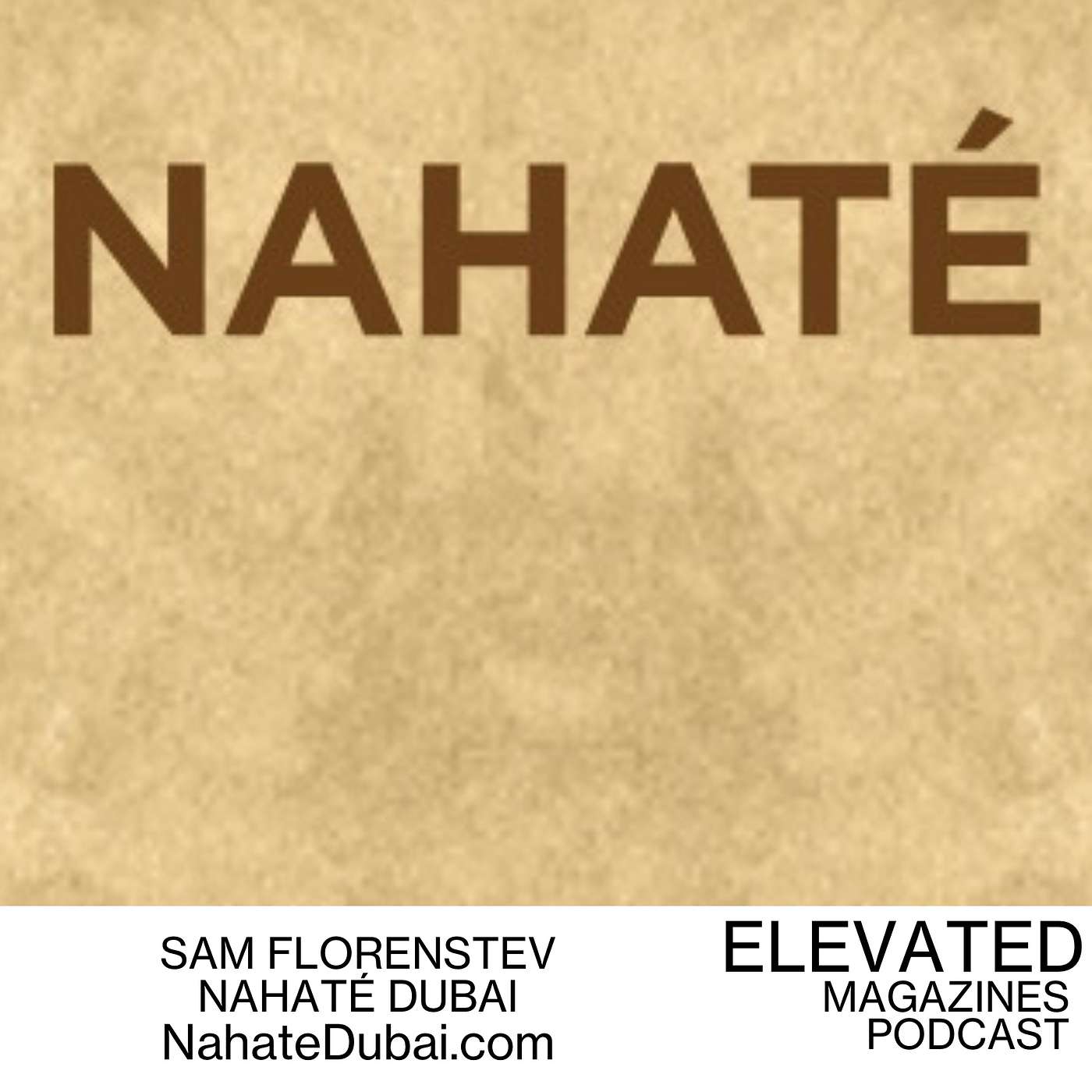 Sam Florenstev NAHATÉ Dubai