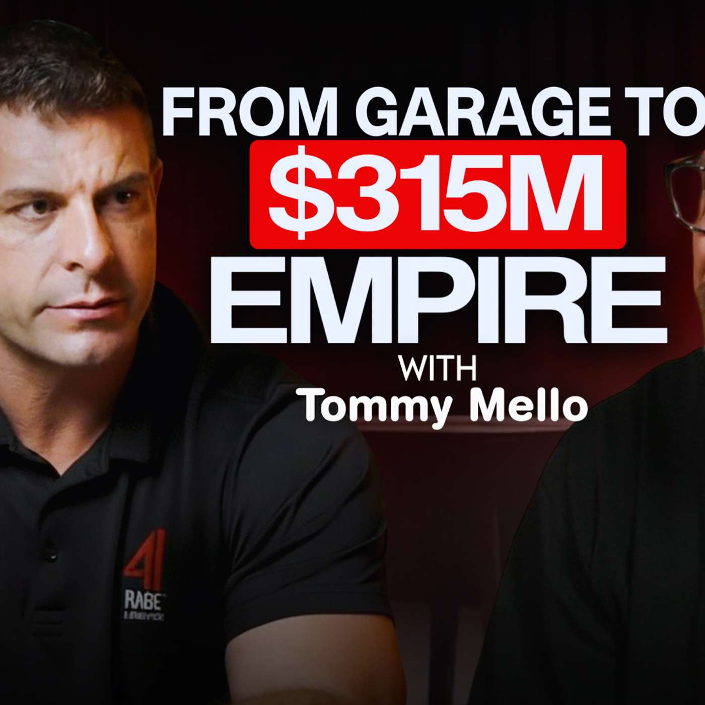 From Garage Doors to $315M Entrepreneur  | Tommy Mello’s Blue-Collar Mindset