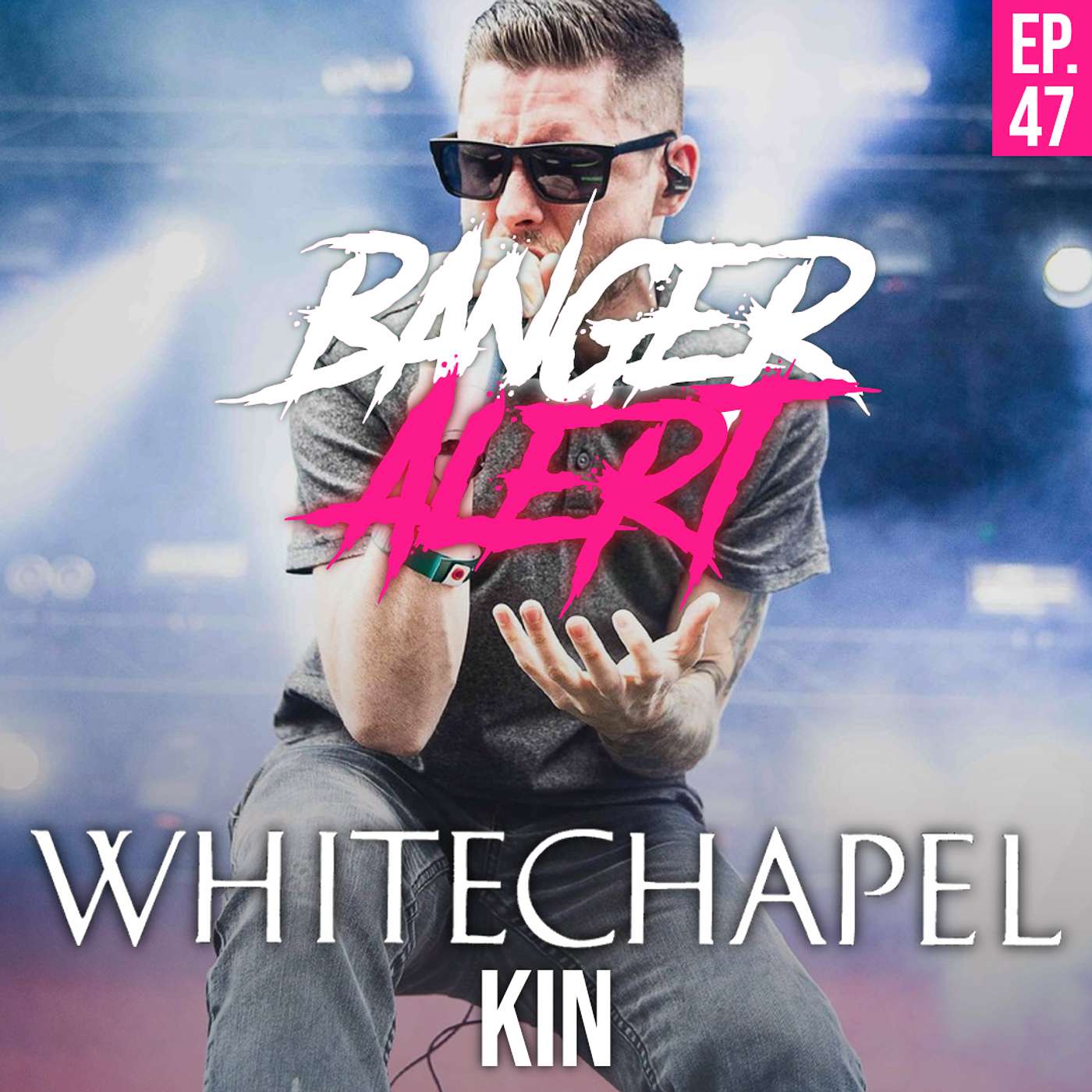BAP Episode 47: WHITECHAPEL - Kin