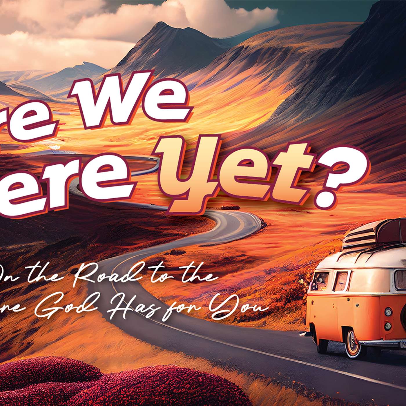 Are We There Yet-Part 4