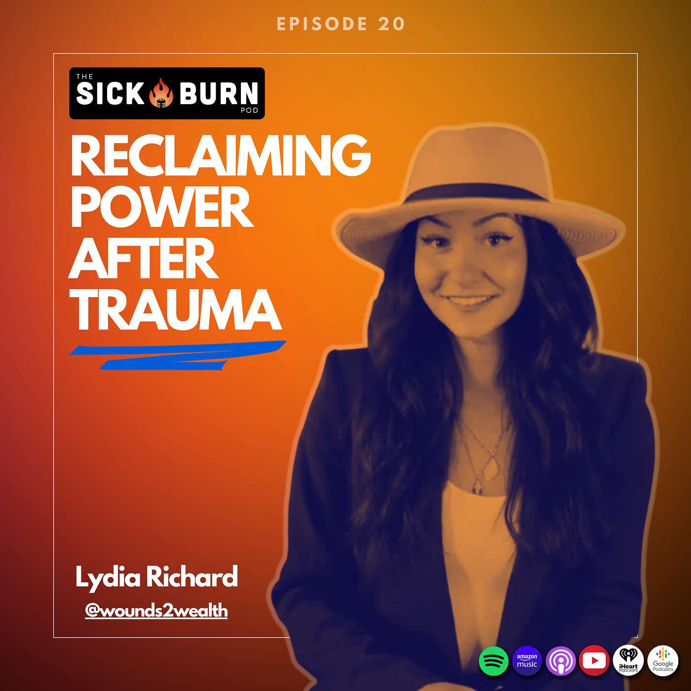 20. Lydia Richard: Reclaiming Power After Trauma — From Wounds 2 Wealth